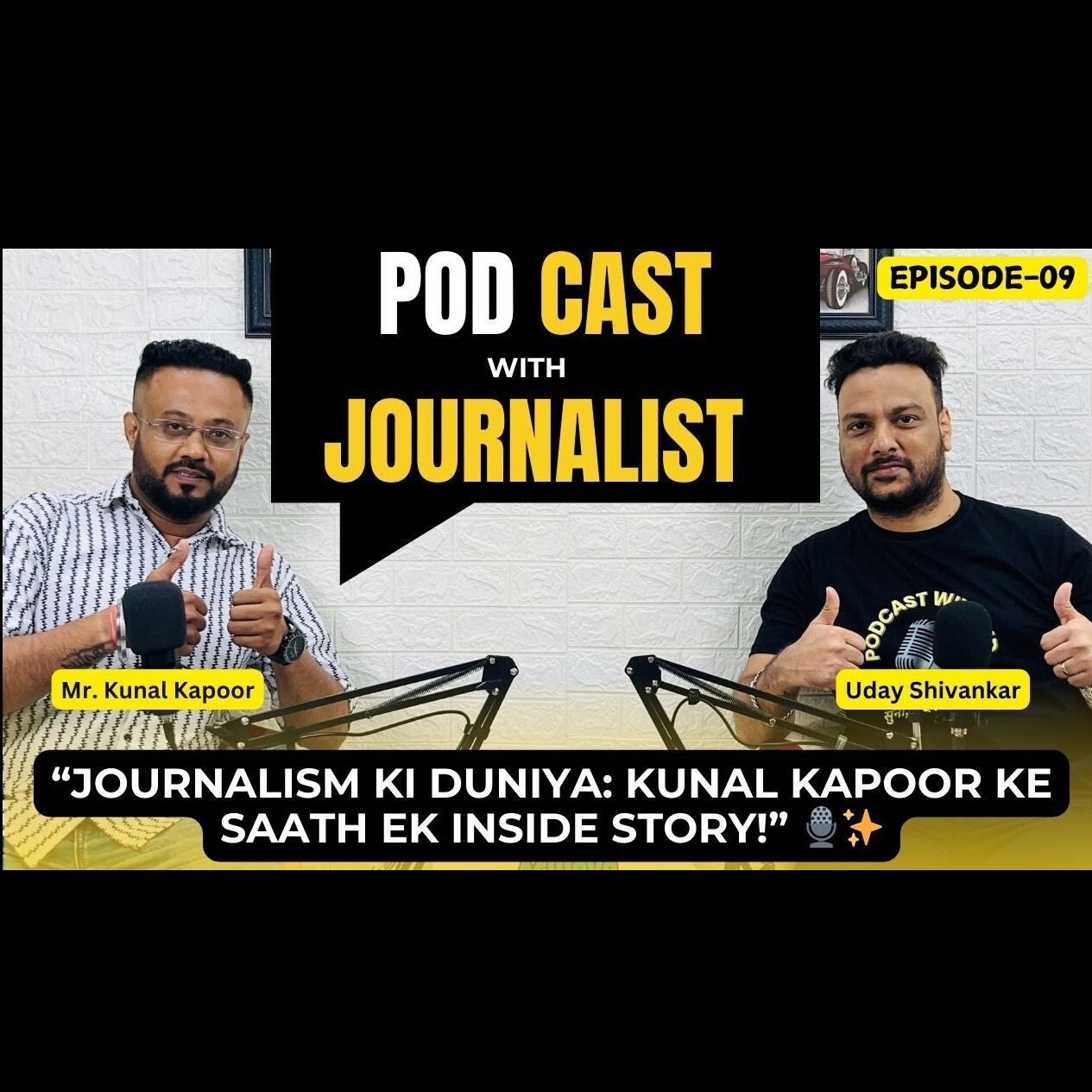 Real Journalism || Podcast with UD ft. Kunal Kapoor