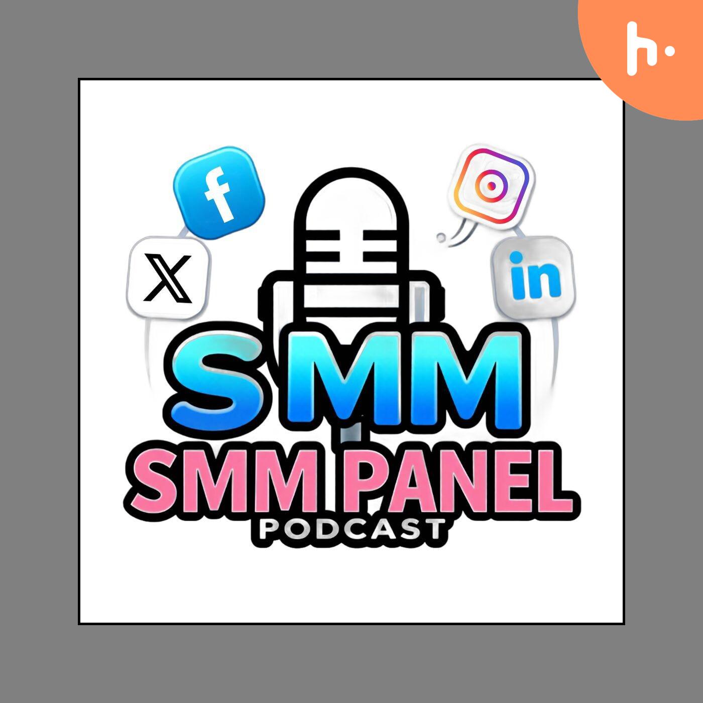 SMM Panel Podcast - Everything About SMM Panels