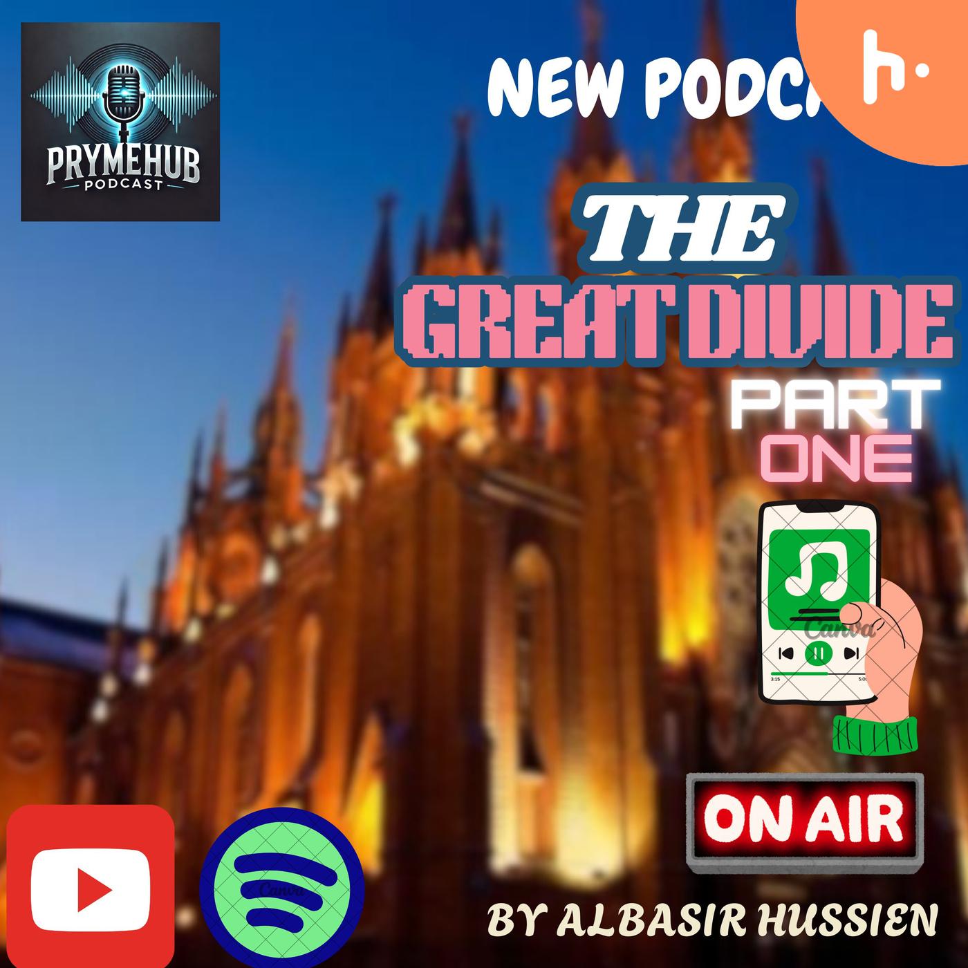 THE GREAT DIVIDE OF THE CHURCH