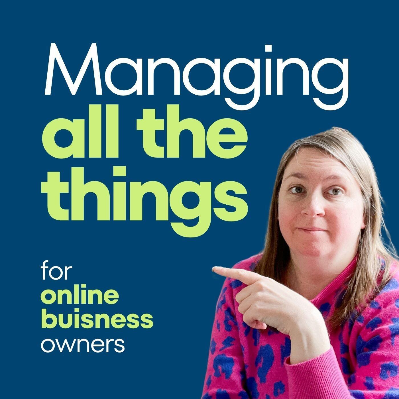 Managing All The Things For Online Business Owners