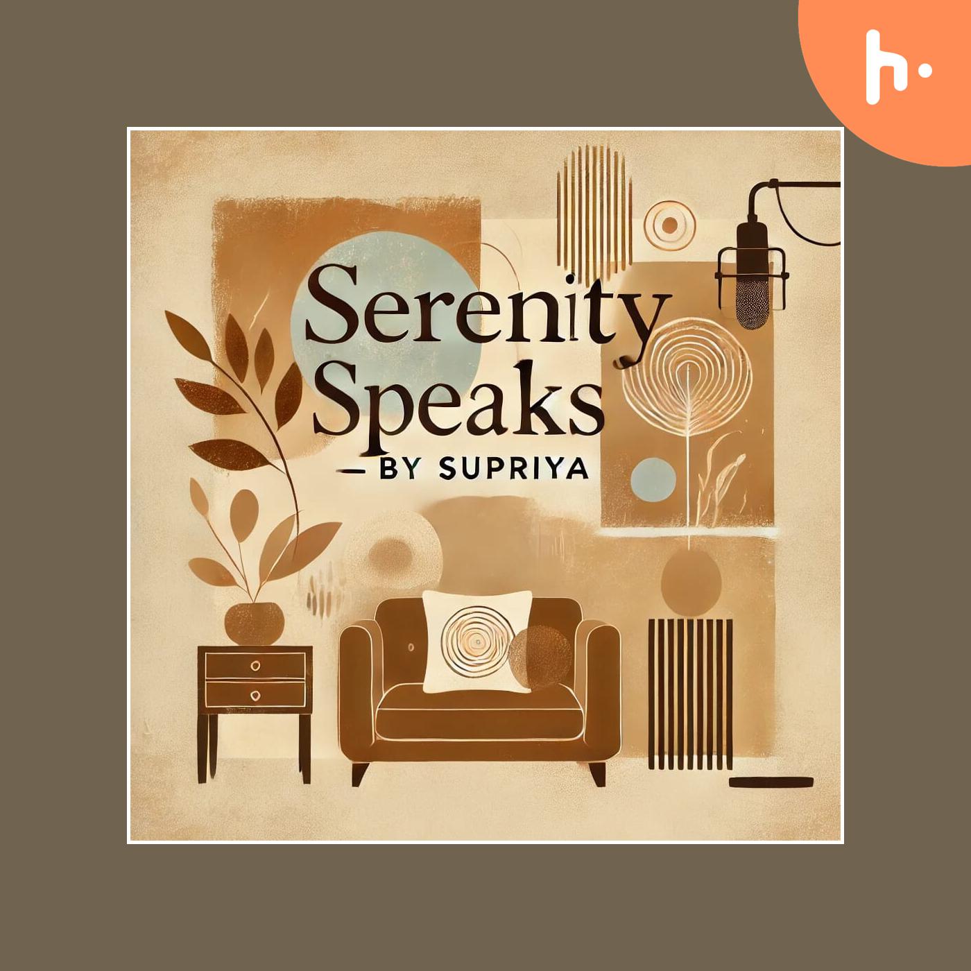 Serenity Speaks by Supriya podcast artwork