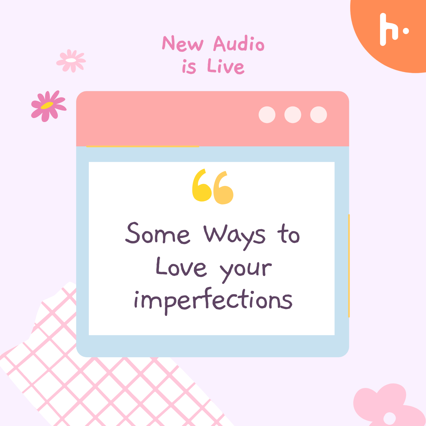 Your imperfections are perfect