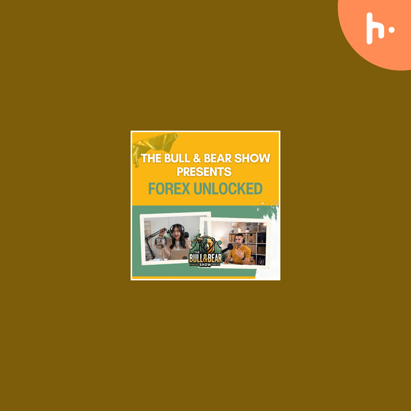 The Bull & Bear Show Presents Forex Unlocked