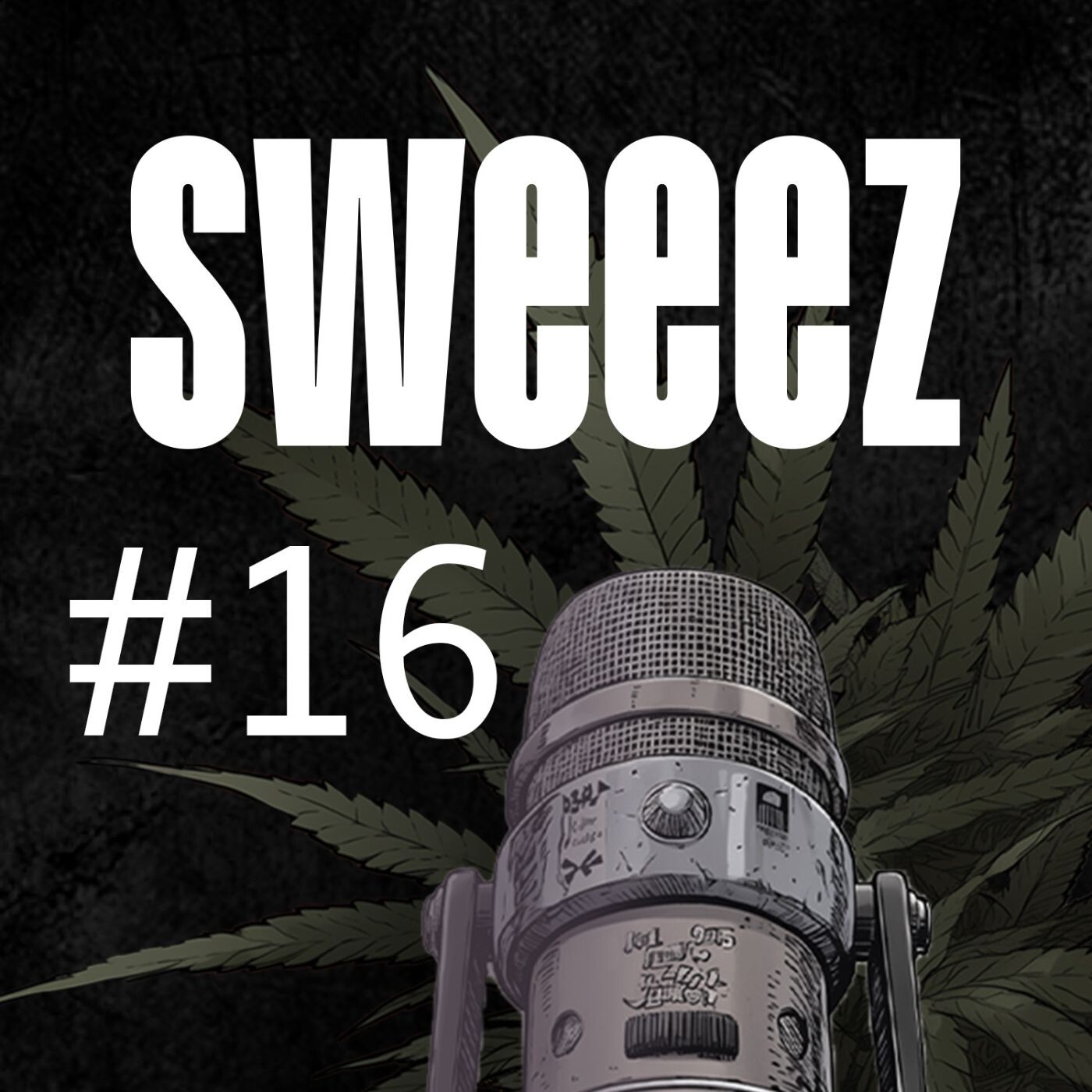 sweeez - Der Cannab*s Grow Podcast