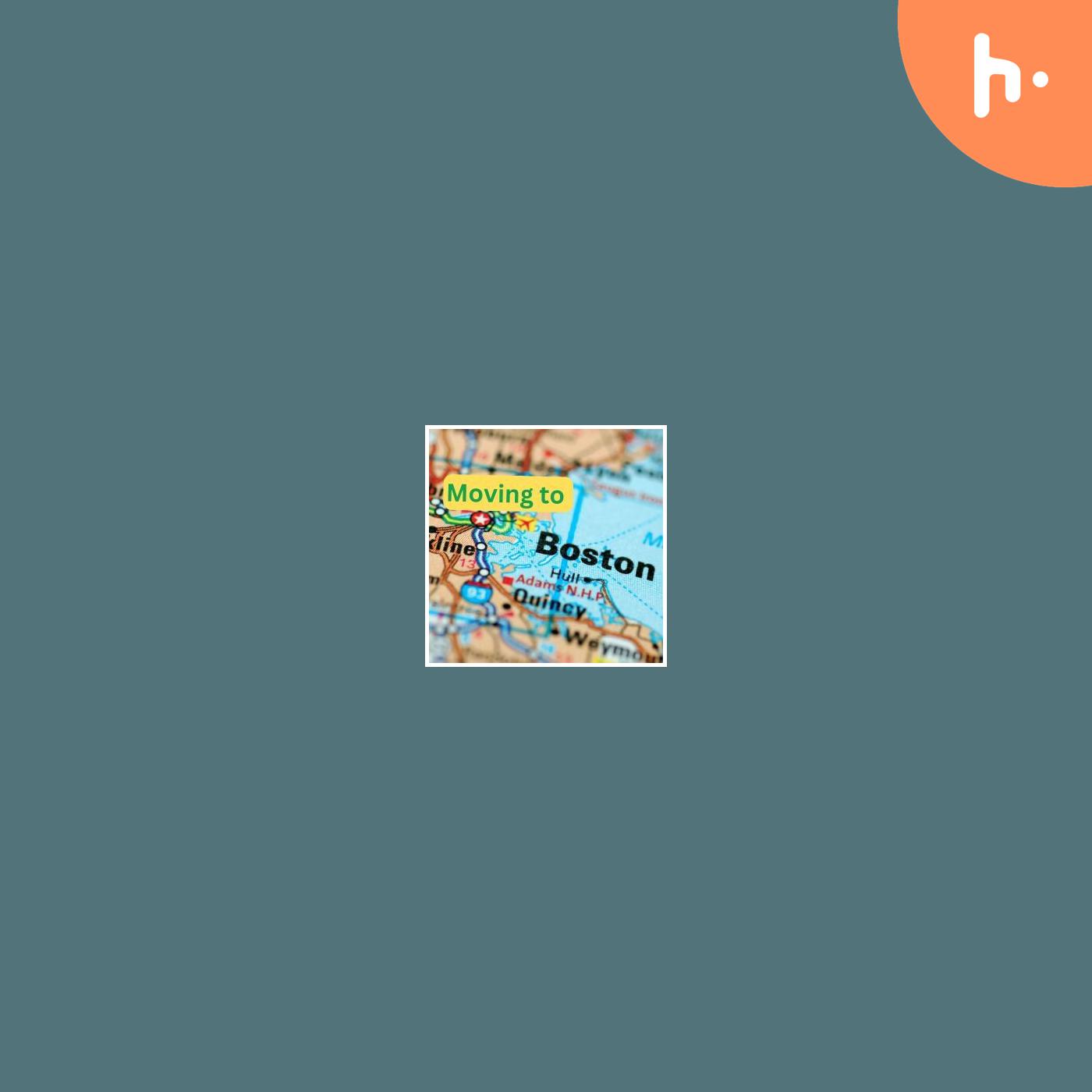 Moving to Boston: Essential Guide