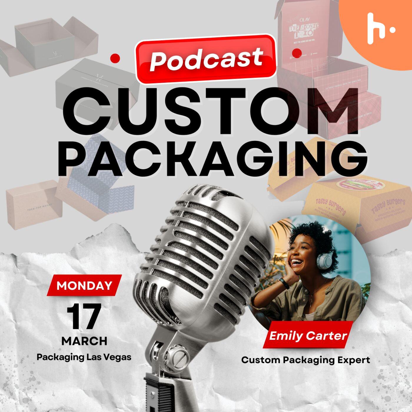 The Power of Custom Packaging: Branding, Sustainability & Future Trends podcast artwork