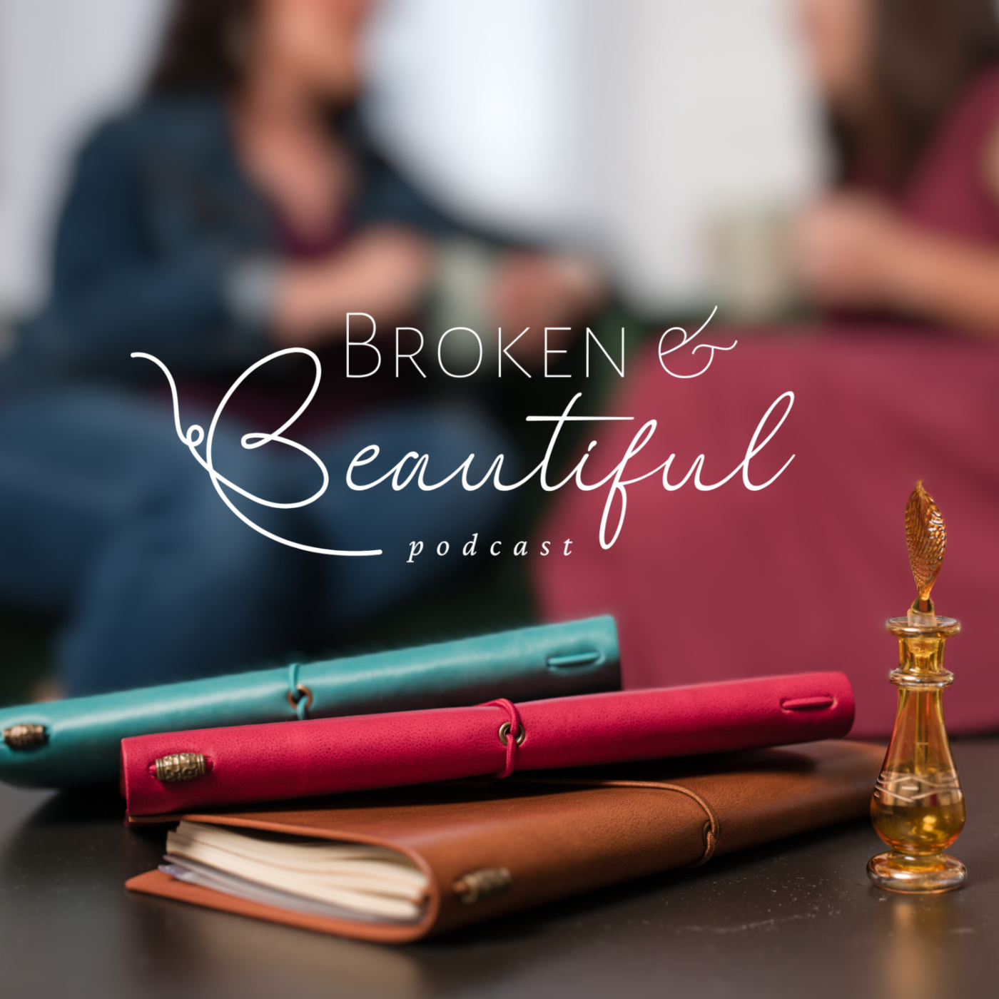 Broken & Beautiful Podcast