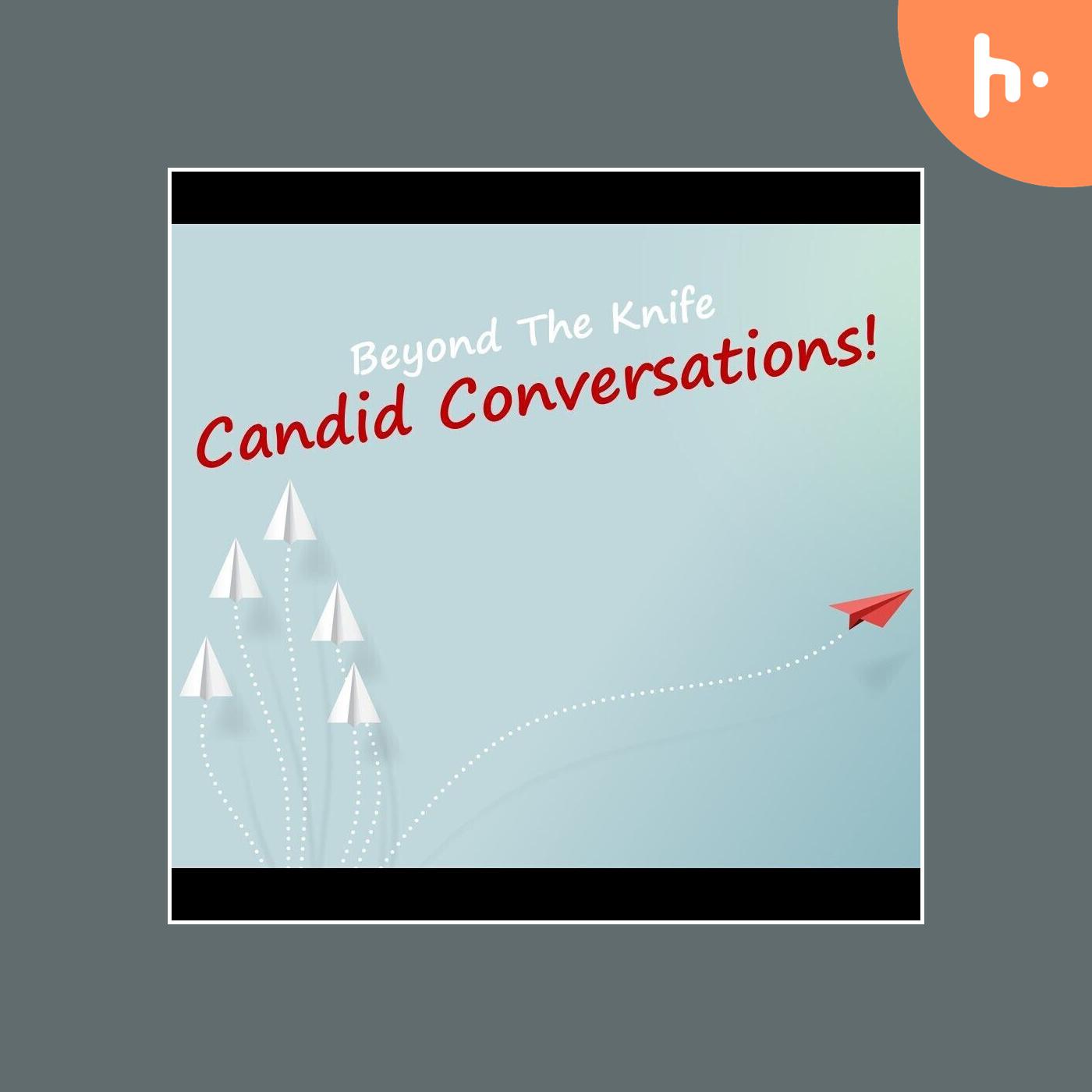Beyond the Knife - Candid Conversations @ Plastic Surgery Education