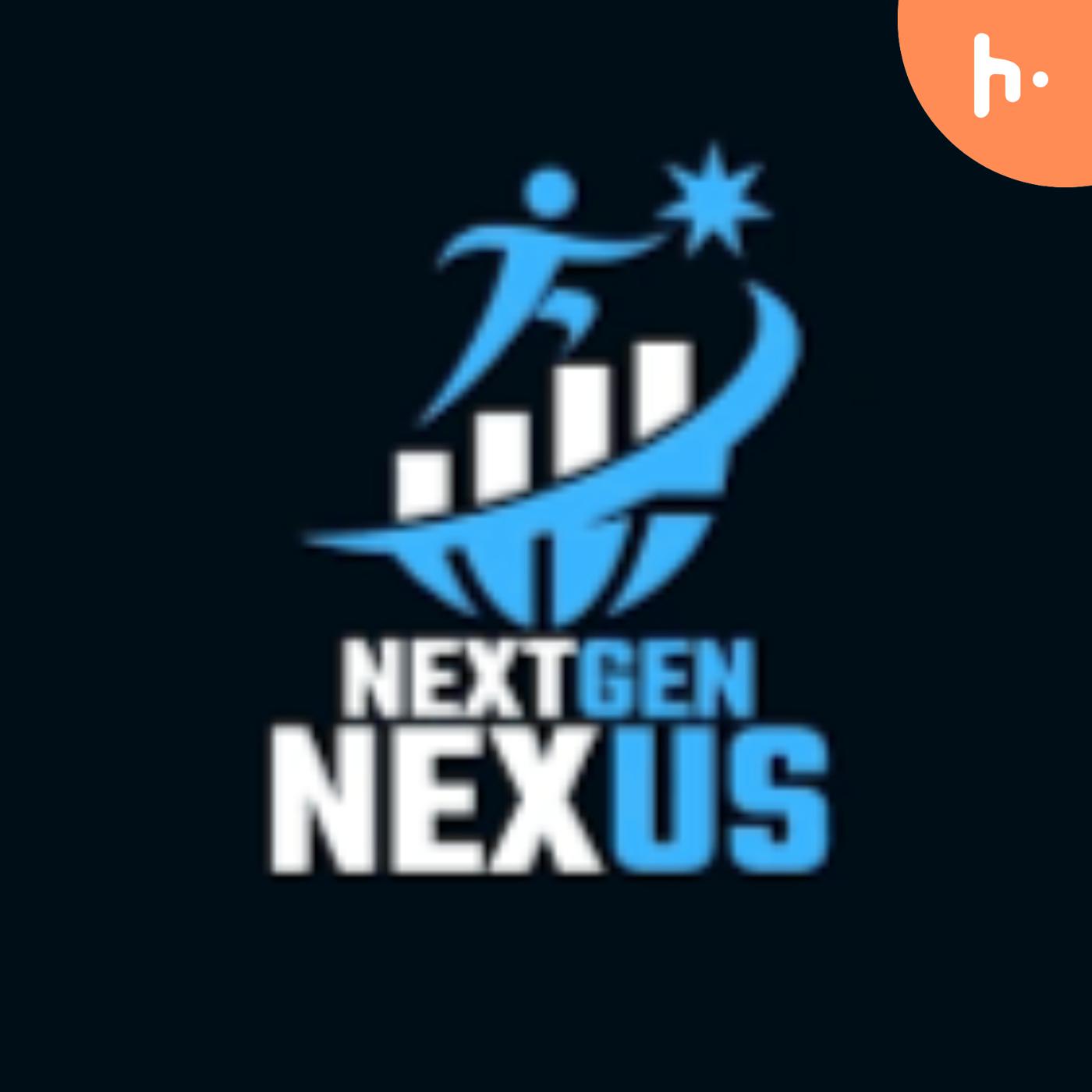 NextGen Nexus podcast artwork