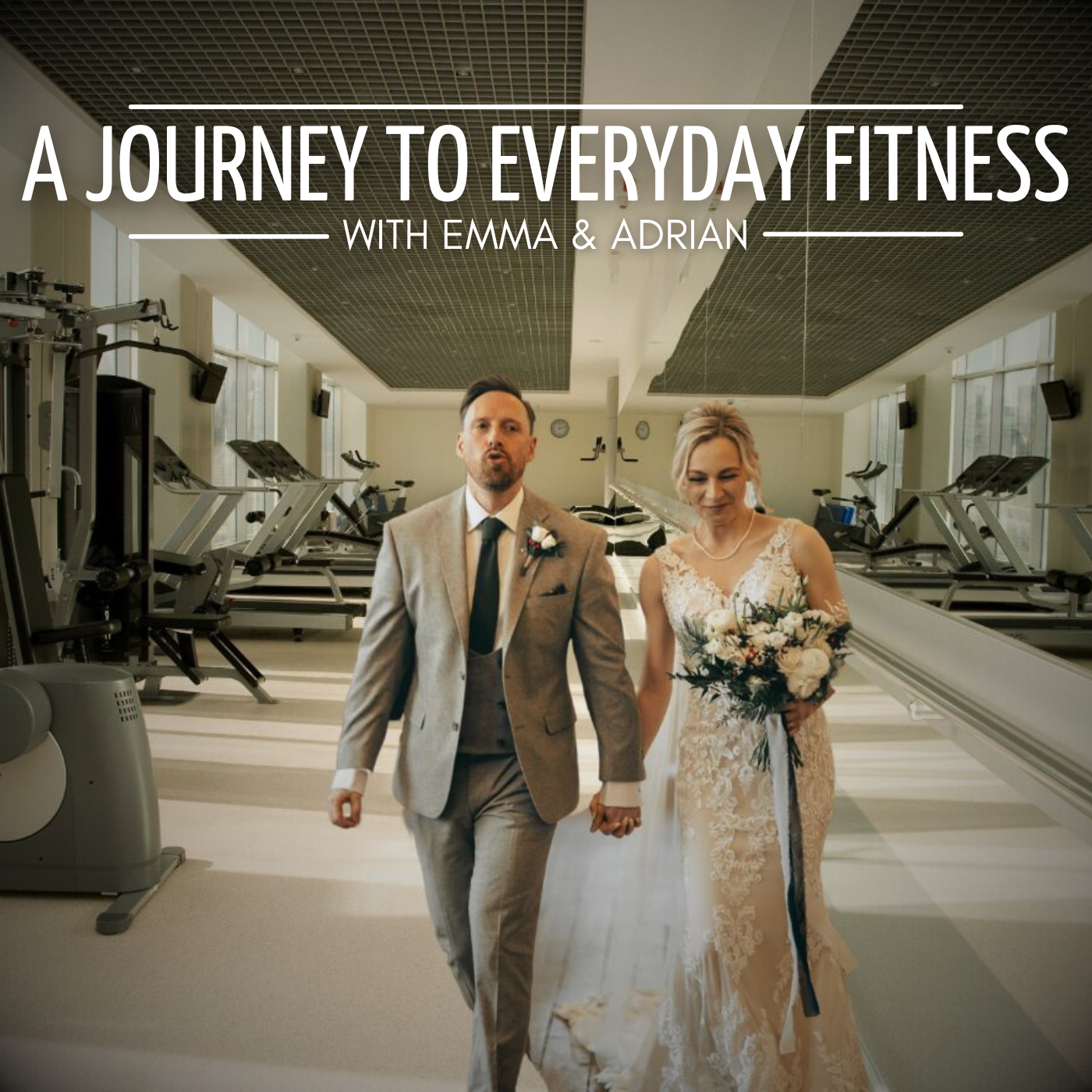 A Journey to Everyday Fitness with Emma & Adrian