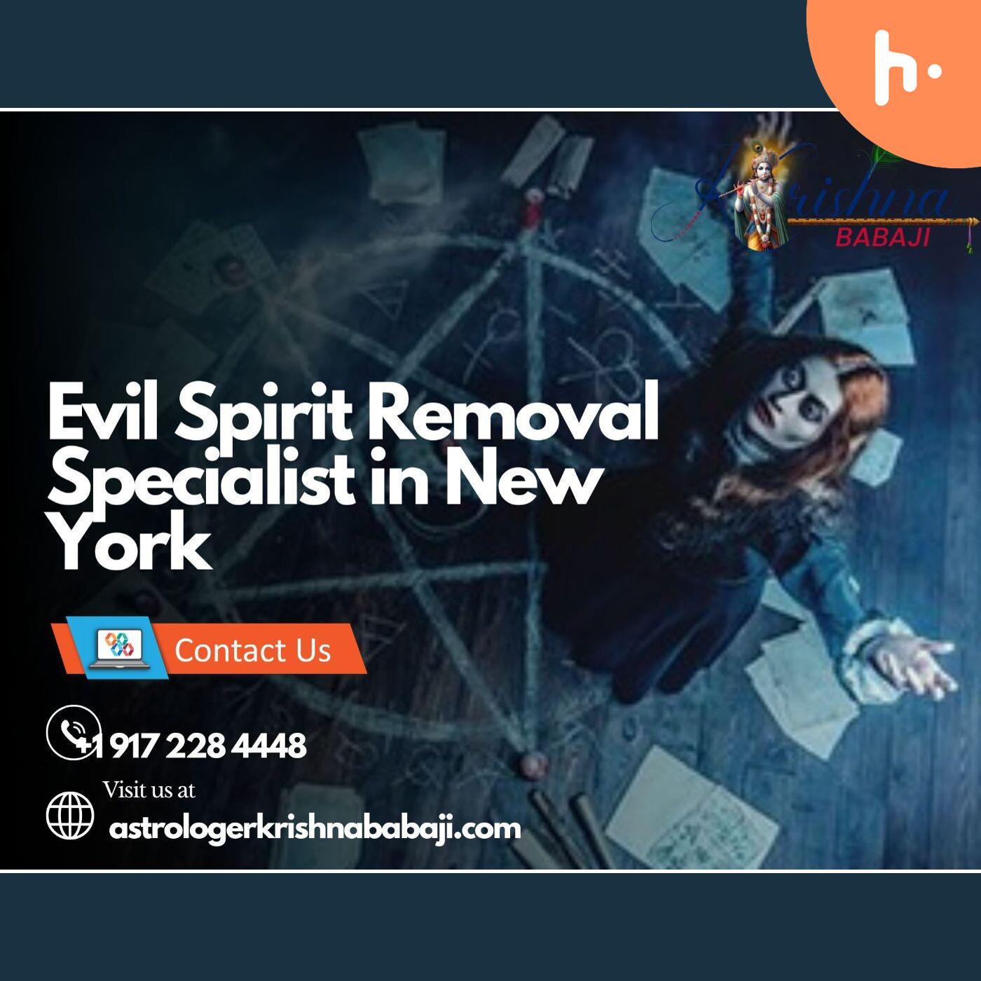 Evil Spirit Removal Specialist in New York – Defend Against Unseen Forces