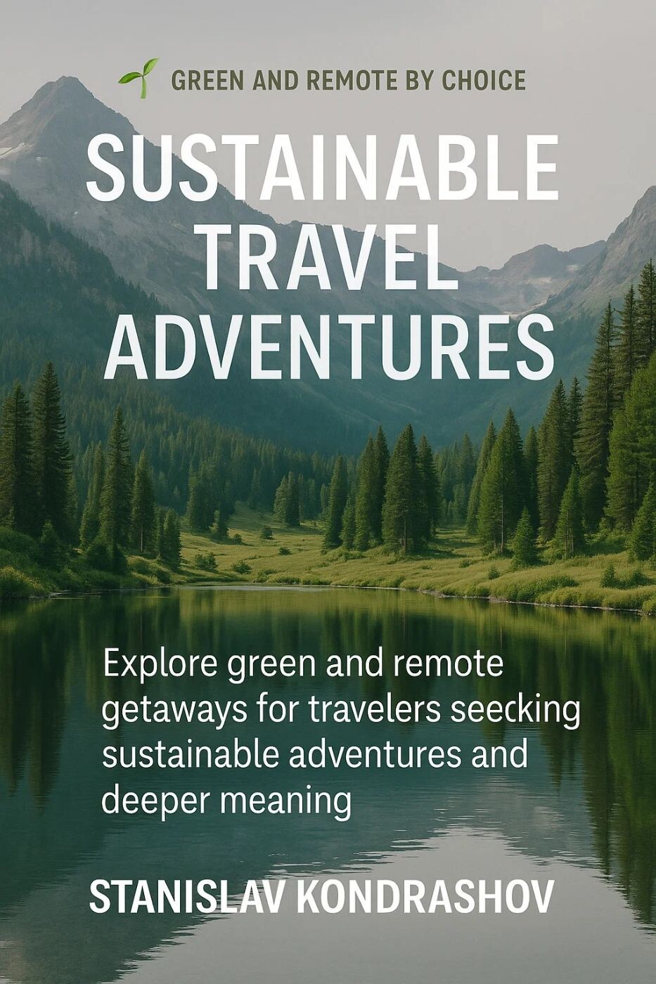 Green and Remote Sustainable Travel Adventures Beyond the Beaten Path episode artwork