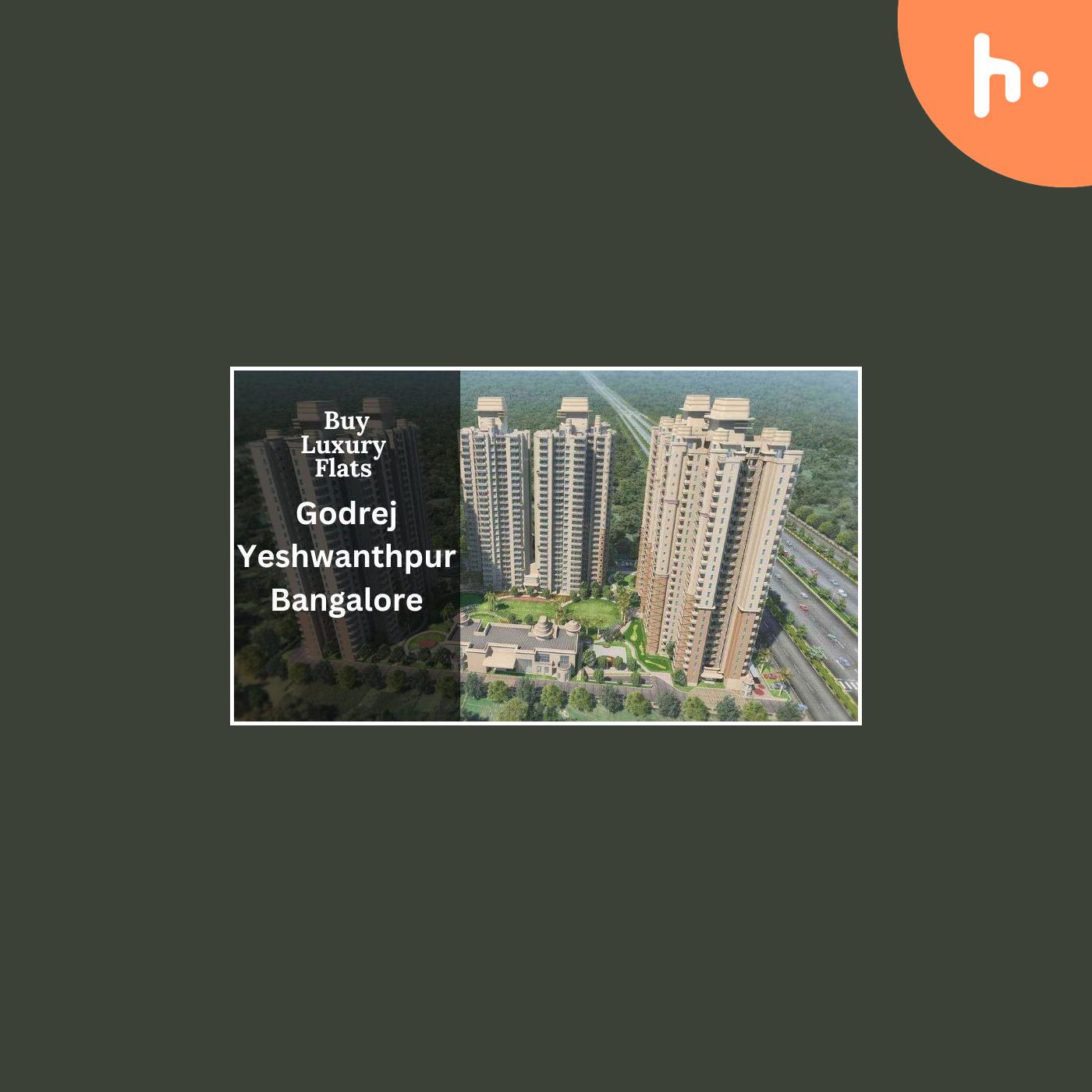 Godrej Yeshwanthpur Bangalore: High-Rise Luxury Flats