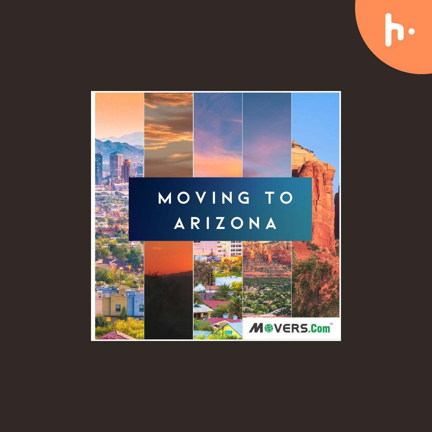 Moving to Arizona: Essential Guide for you