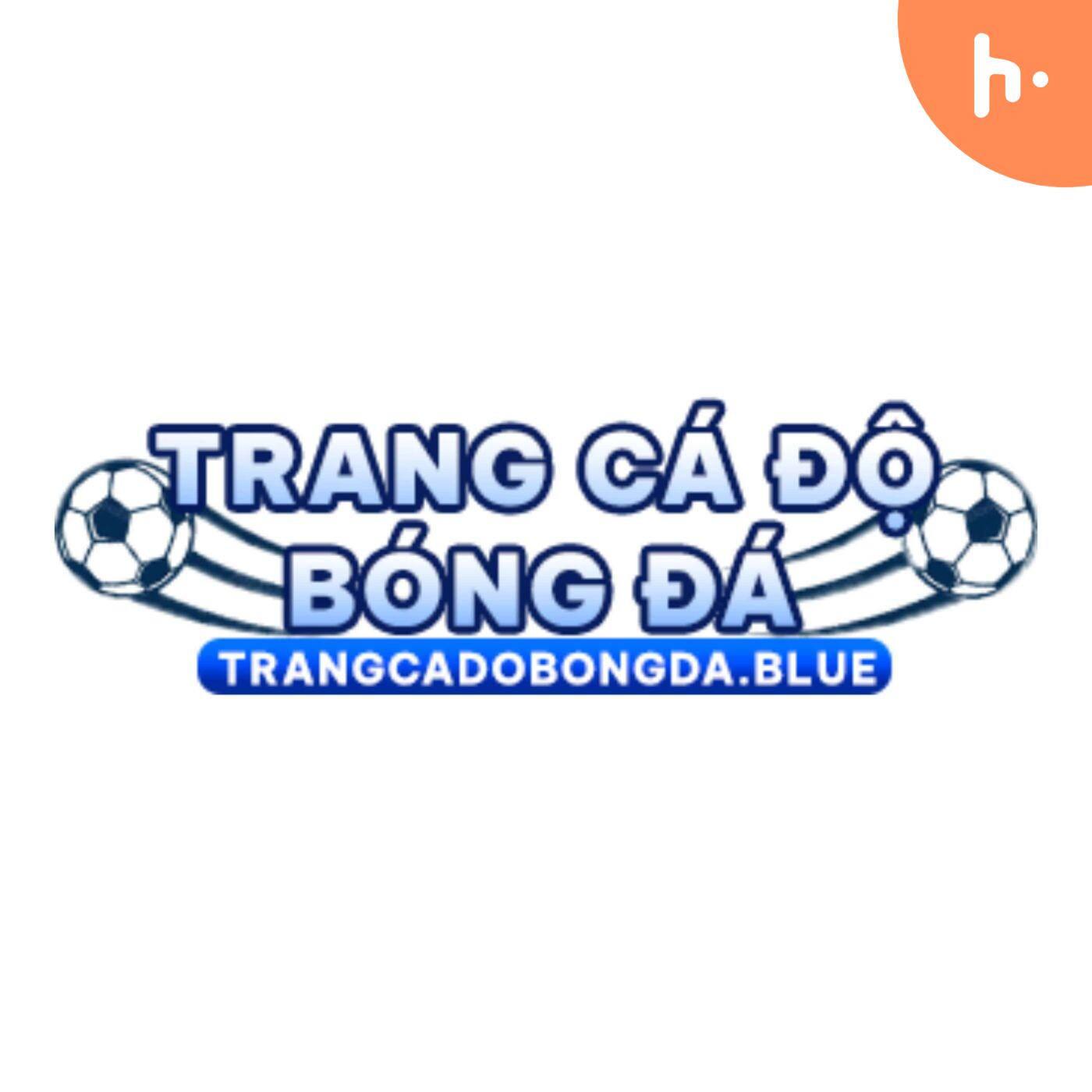 Trang Cá Độ Bóng Đá - trangcadobongda.blue podcast artwork