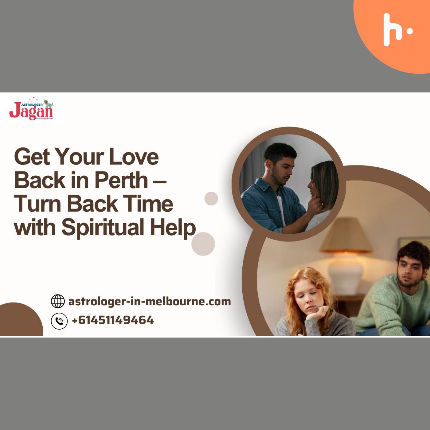 Get Your Love Back in Perth – Turn Back Time with Spiritual Help