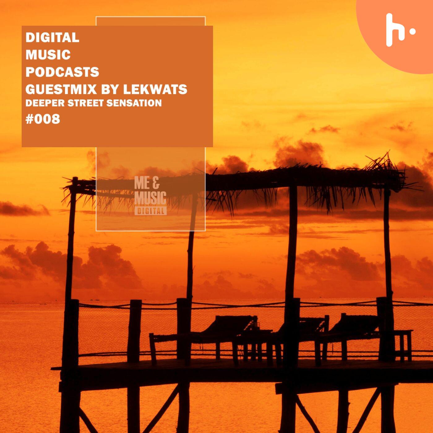 Digital Music Podcasts 008 mixed by Lekwats