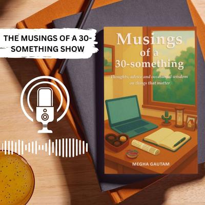 The Musings of a 30-something Show