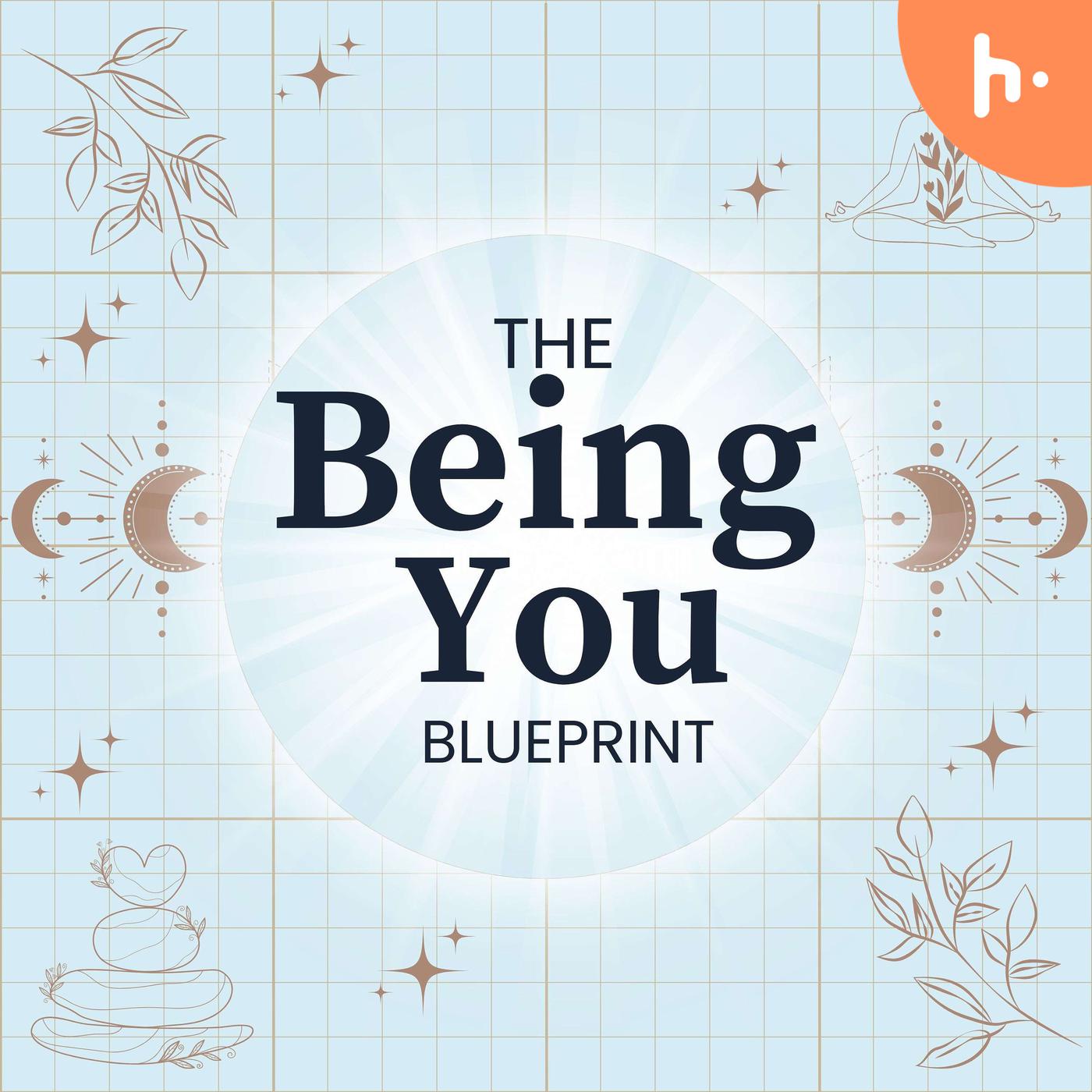 The Being You Blueprint