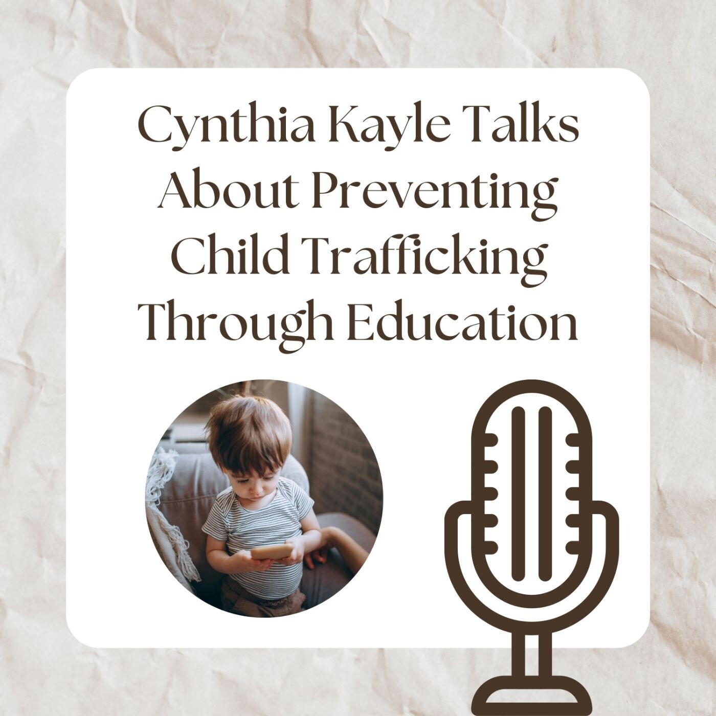 Cynthia Kayle Talks About Preventing Child Trafficking Through Education episode artwork