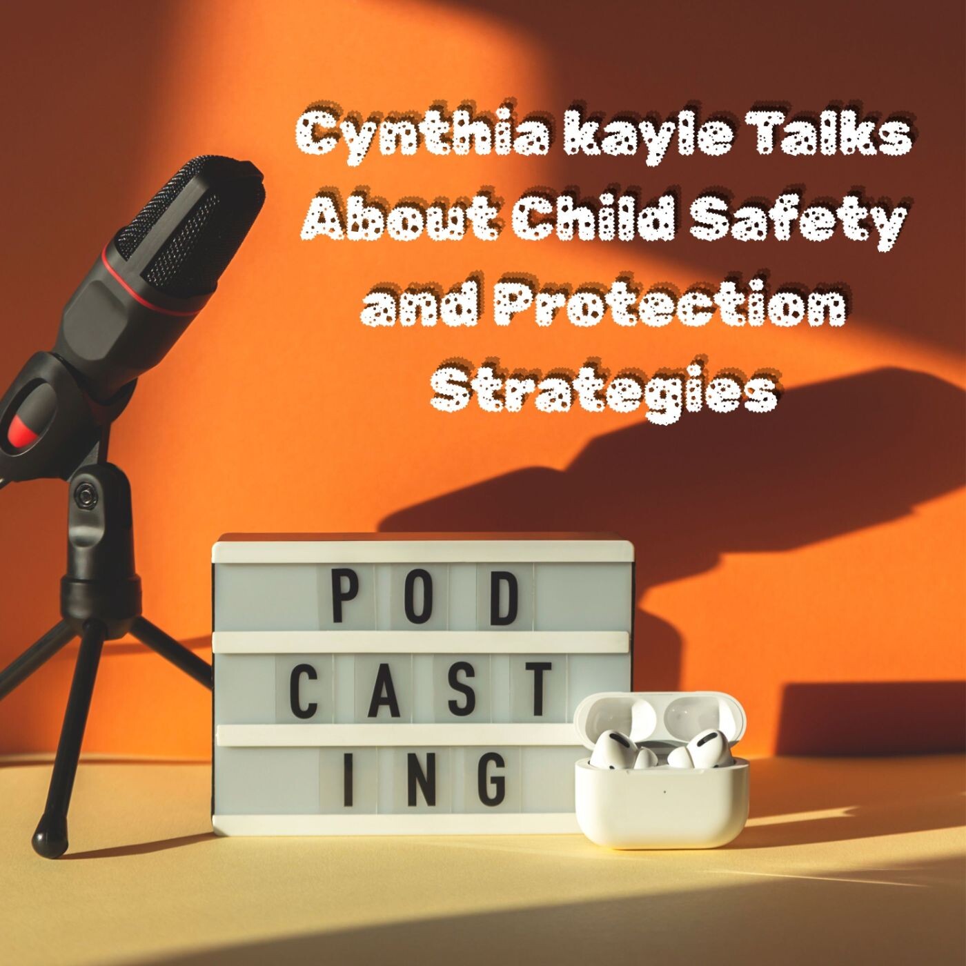 Cynthia kayle Talks About Child Safety and Protection Strategies episode artwork