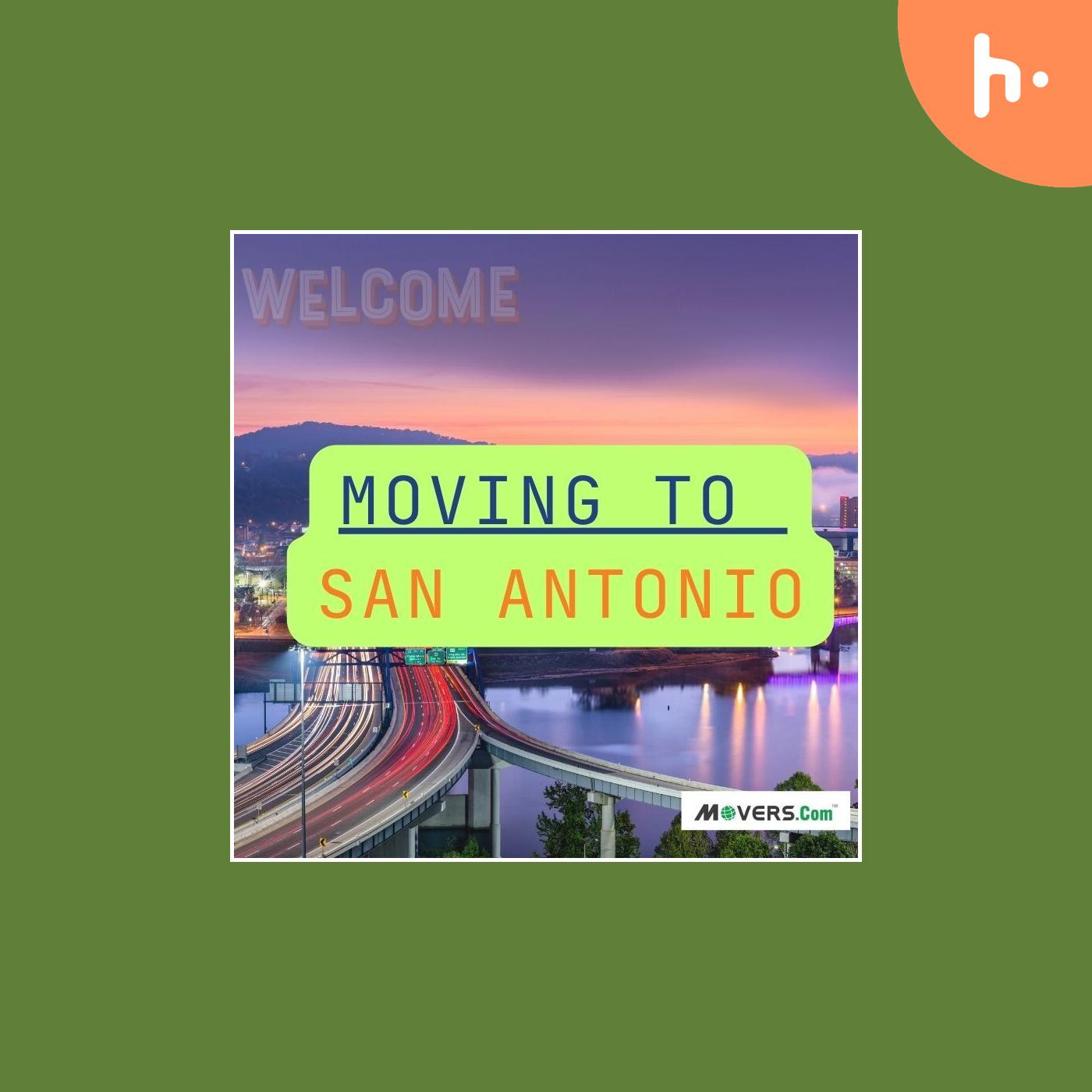 Moving to San Antonio: Essential Guide for you