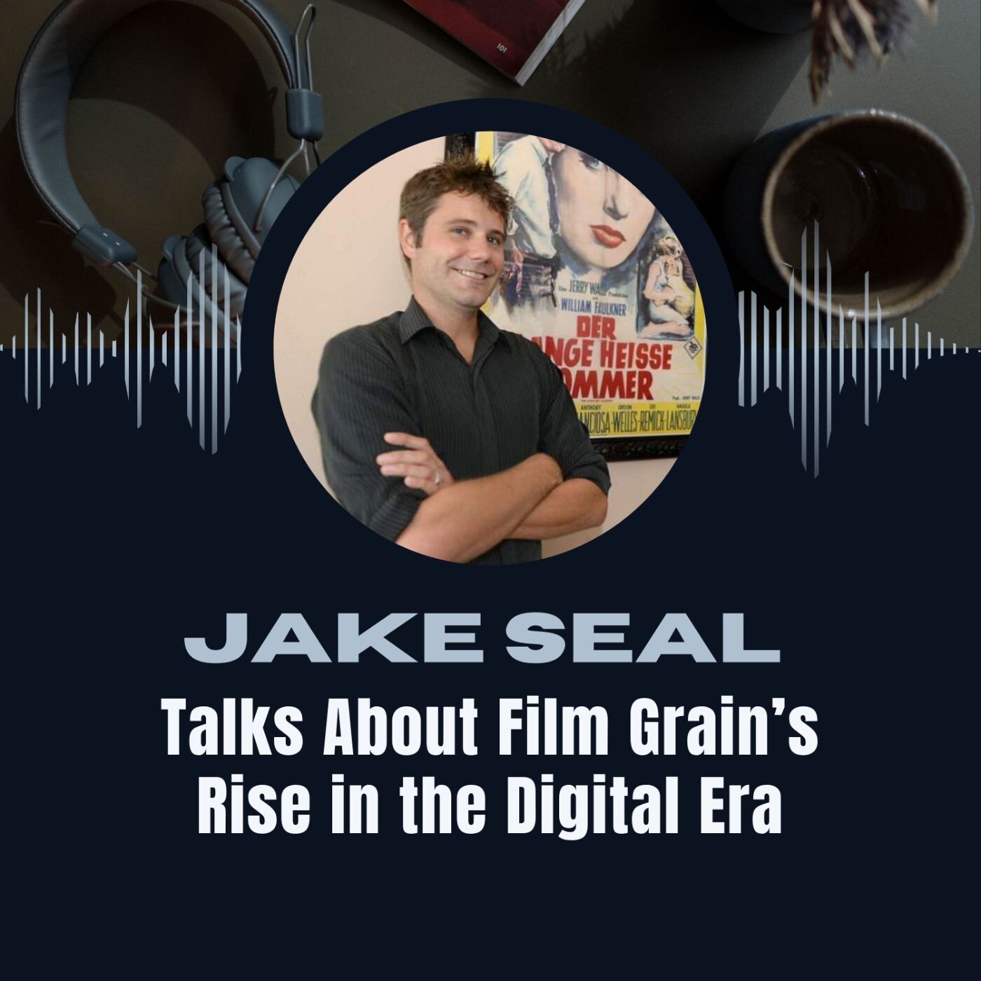 Jake Seal Talks About Film Grain’s Rise in the Digital Era episode artwork