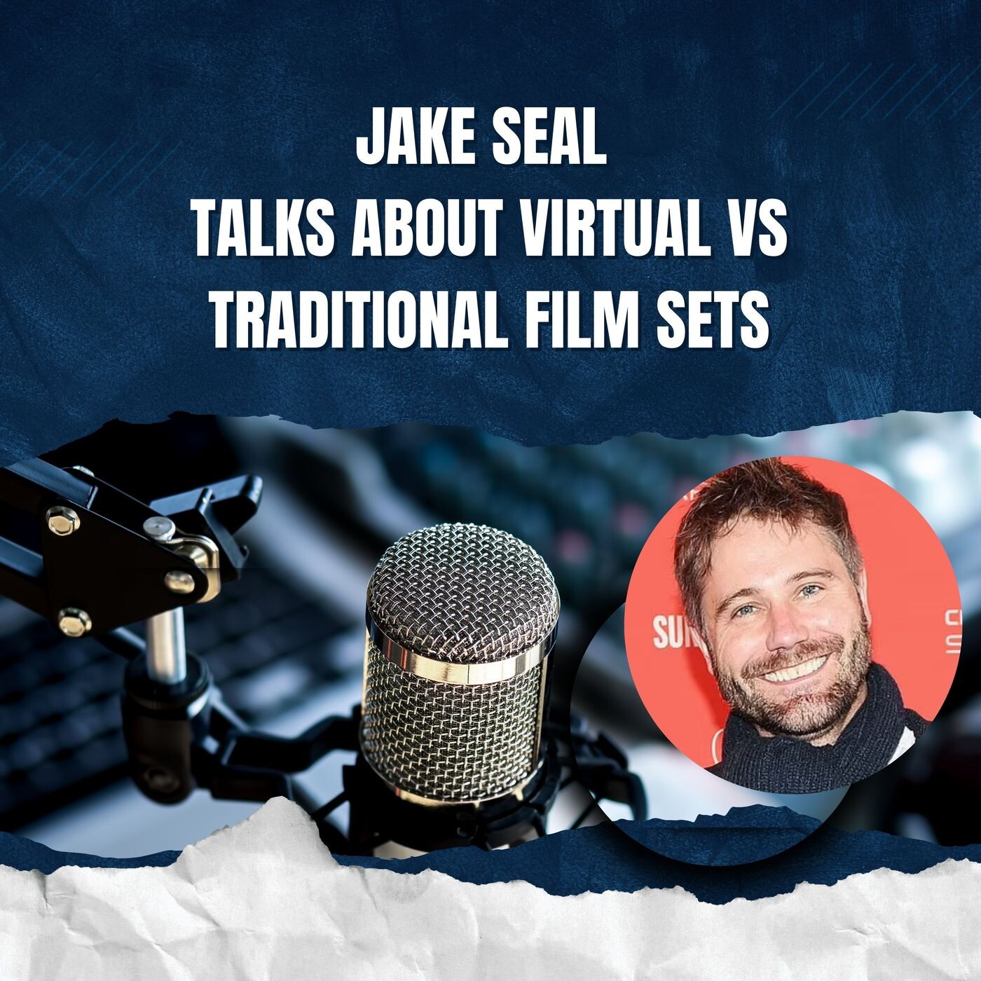 Jake Seal Talks About Virtual vs Traditional Film Sets episode artwork