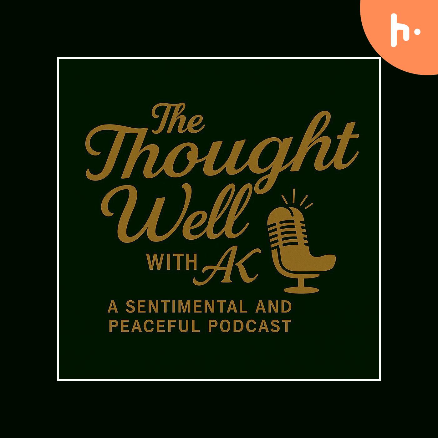 The Thought Well With AK