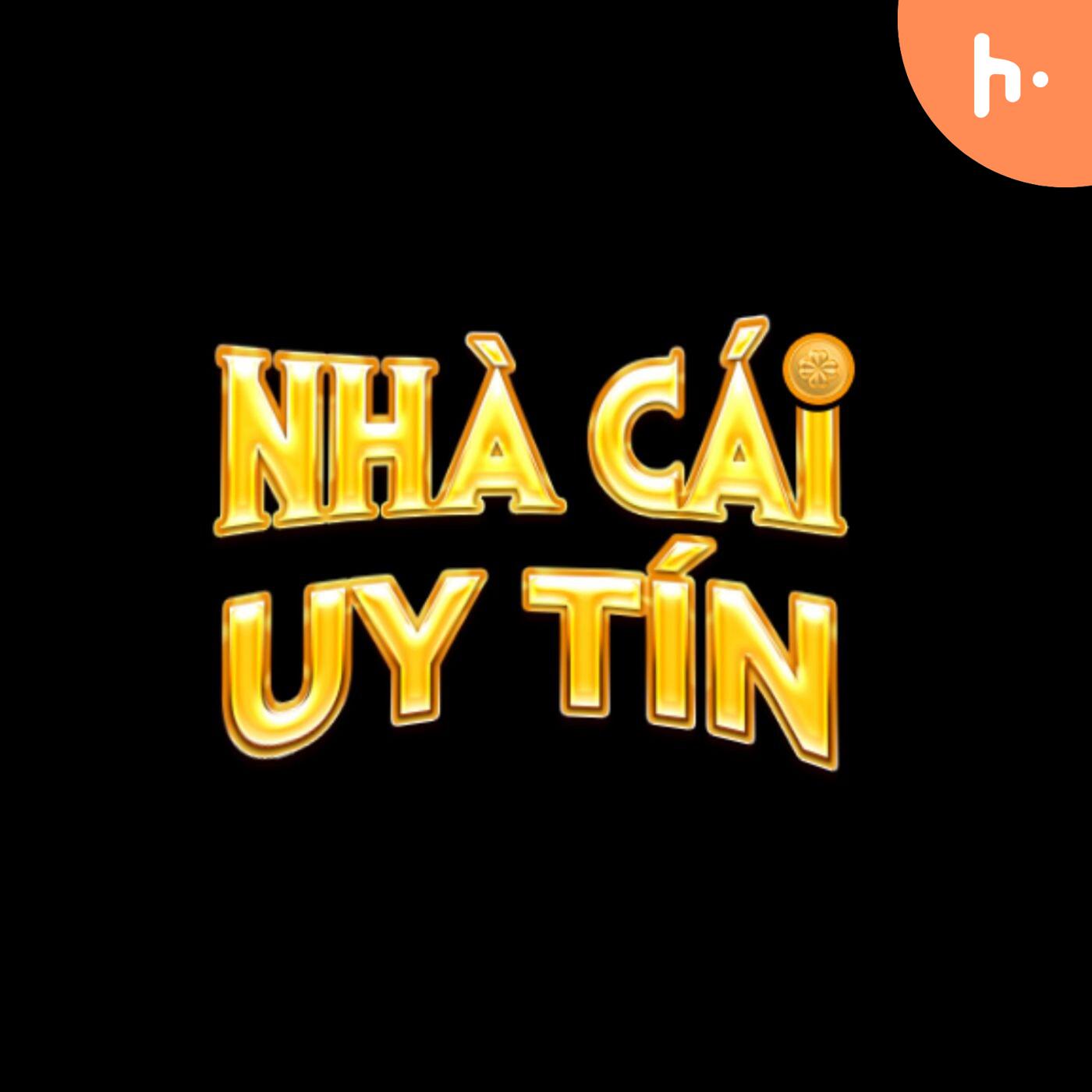 NHÀ CÁI UY TÍN-nhacaiuytin3.co podcast artwork