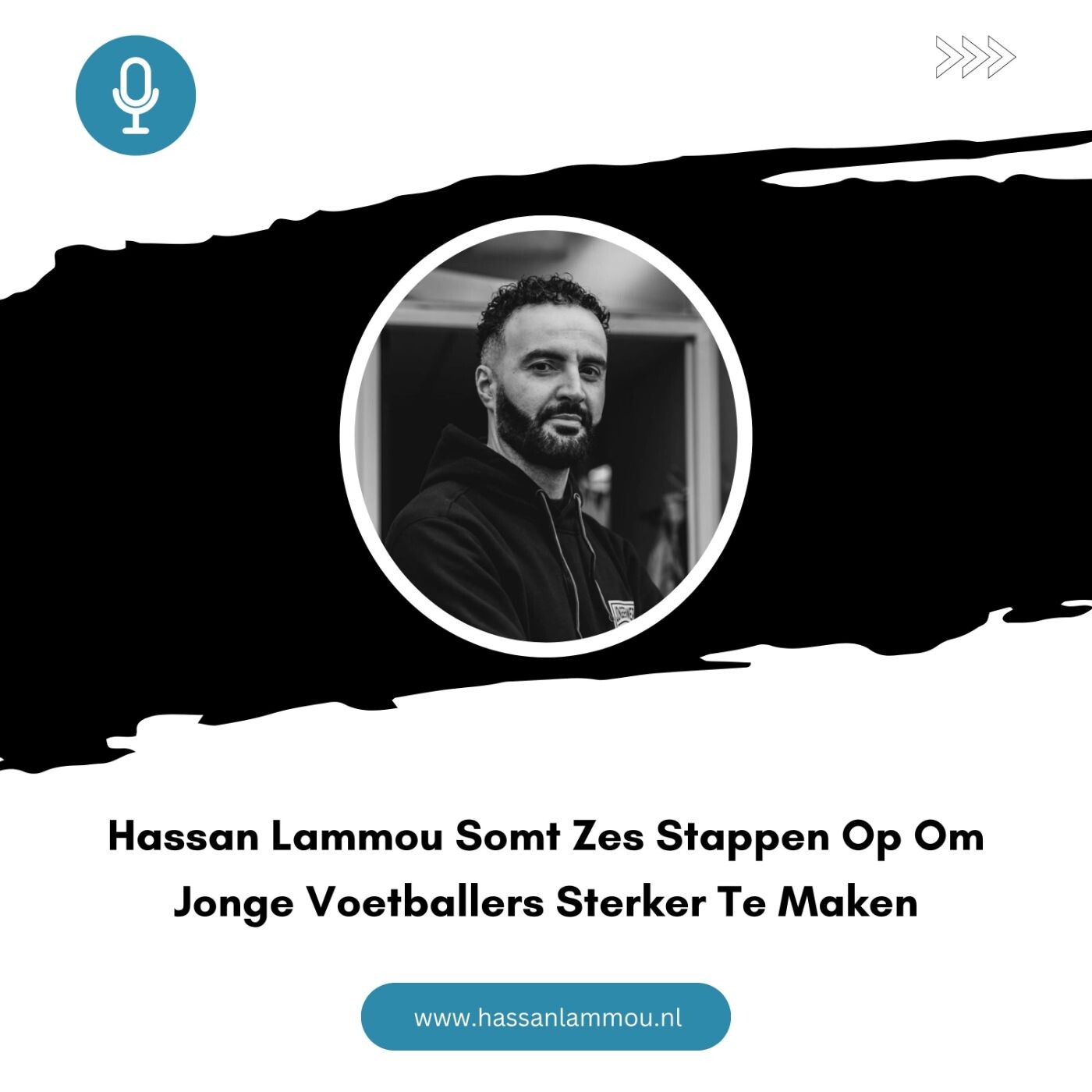 Hassan Lammou Somt Zes Stappen Op Om Jonge Voetballers Sterker Te Maken episode artwork