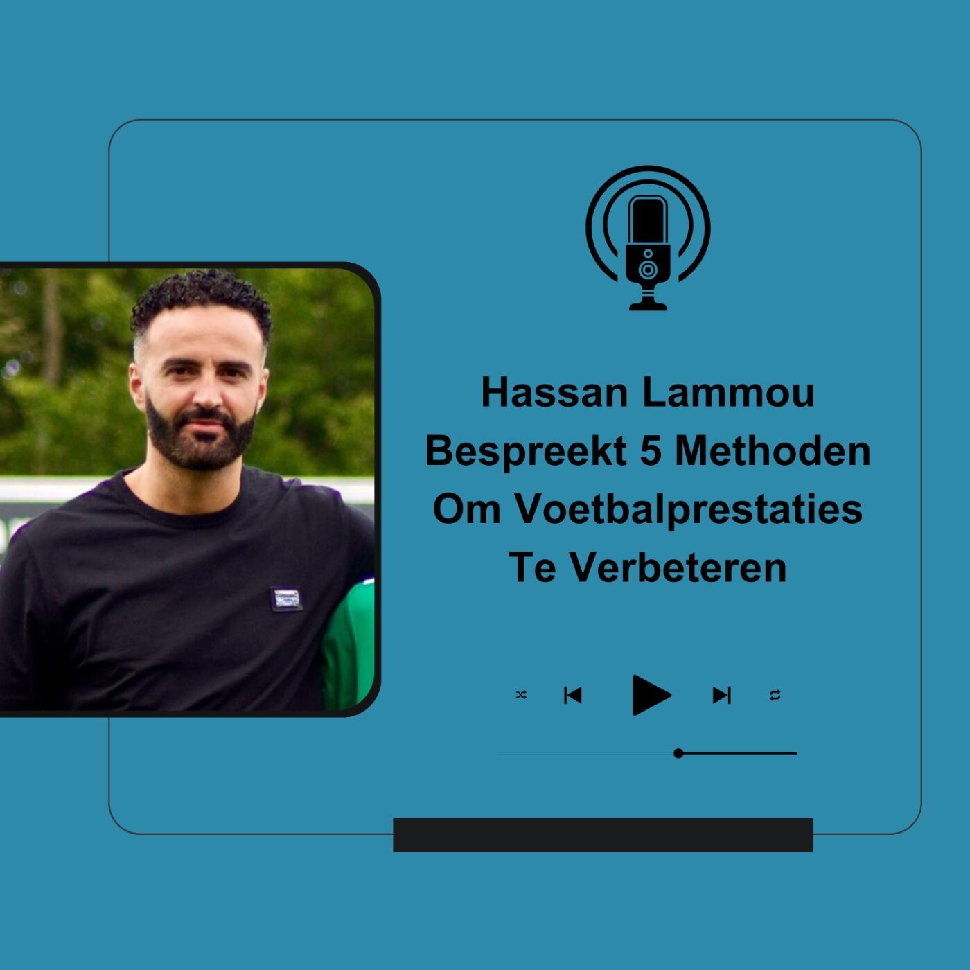 Hassan Lammou Bespreekt 5 Methoden Om Voetbalprestaties Te Verbeteren episode artwork