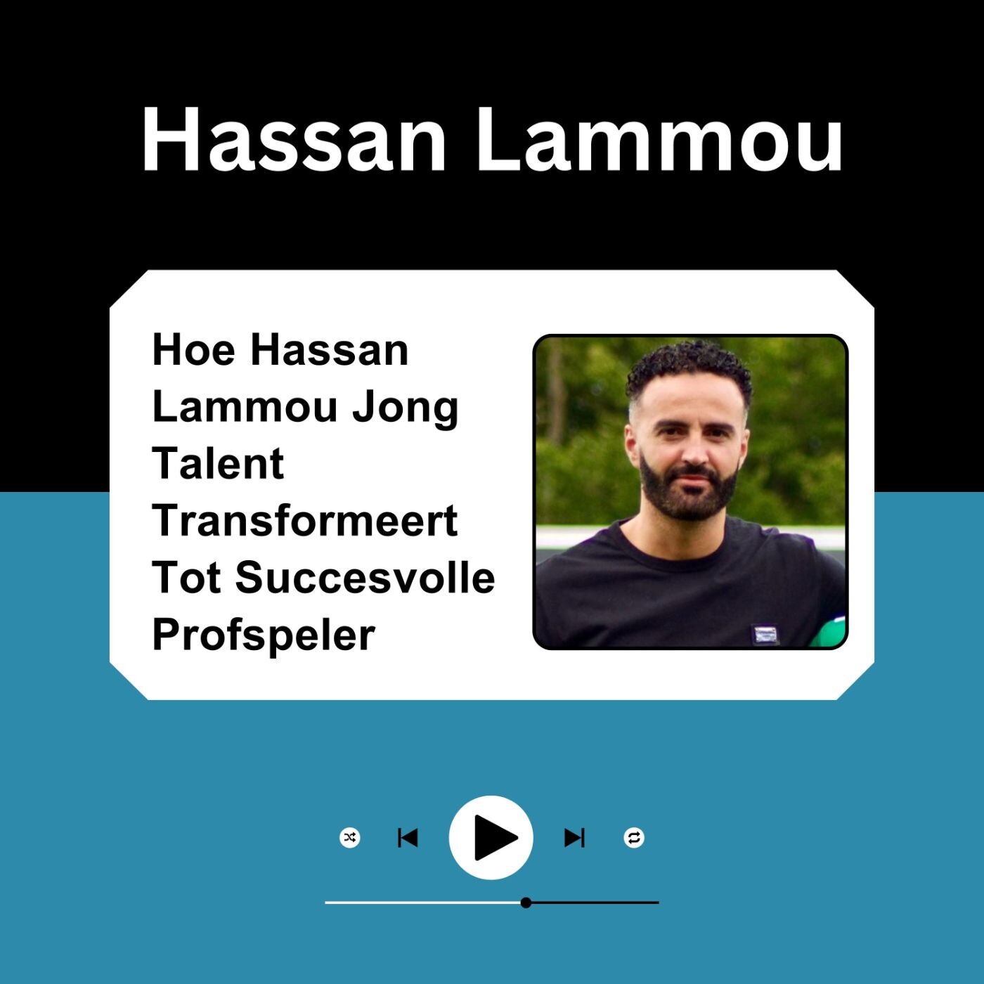 Hoe Hassan Lammou Jong Talent Transformeert Tot Succesvolle Profspeler episode artwork
