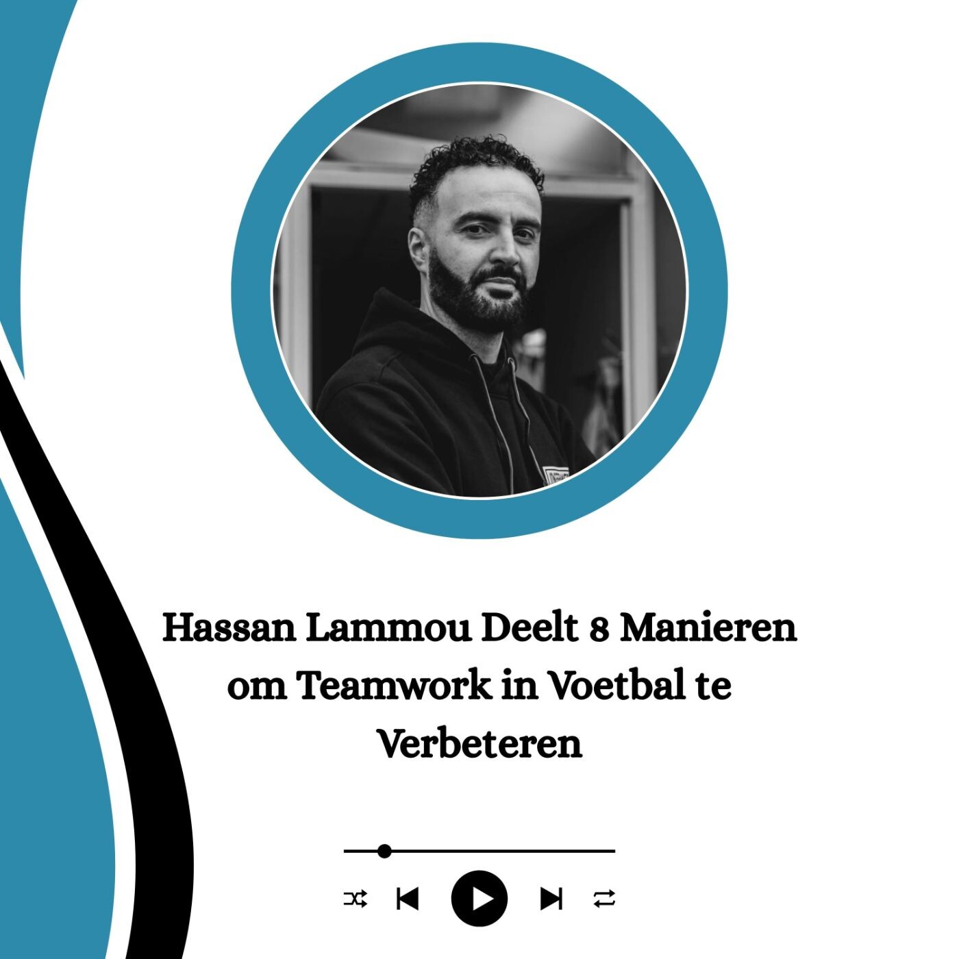 Hassan Lammou Deelt 8 Manieren om Teamwork in Voetbal te Verbeteren episode artwork