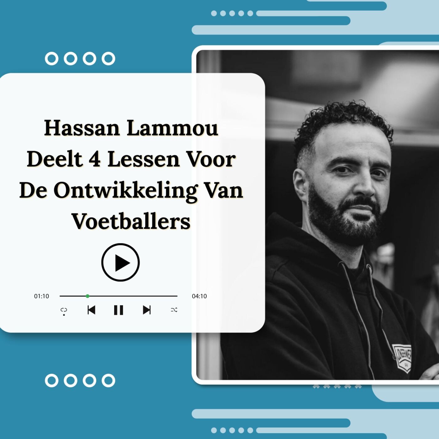 Hassan Lammou Deelt 4 Lessen Voor De Ontwikkeling Van Voetballers episode artwork