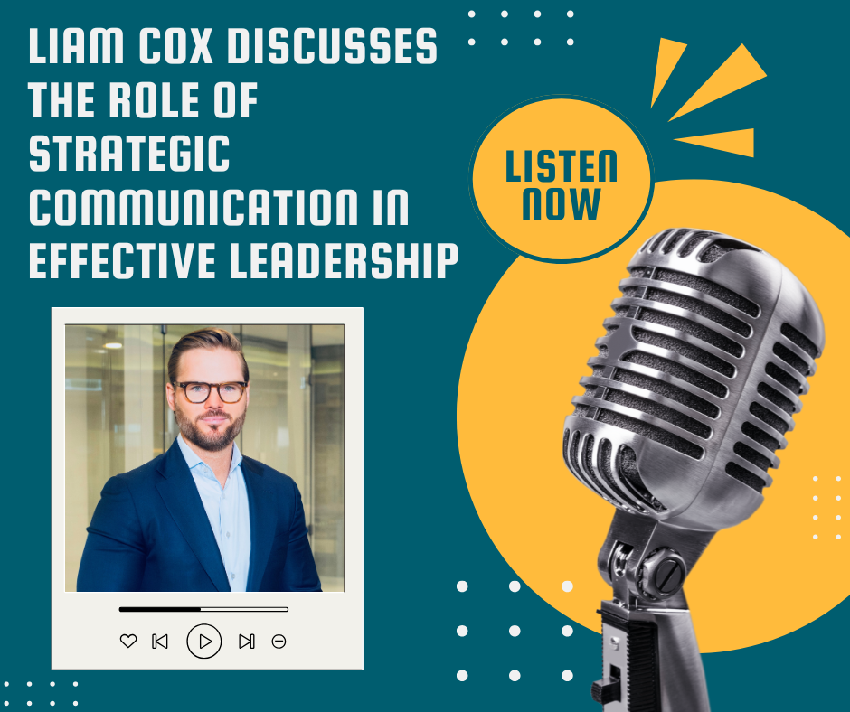 Liam Cox Discusses the Role of Strategic Communication in Effective Leadership episode artwork