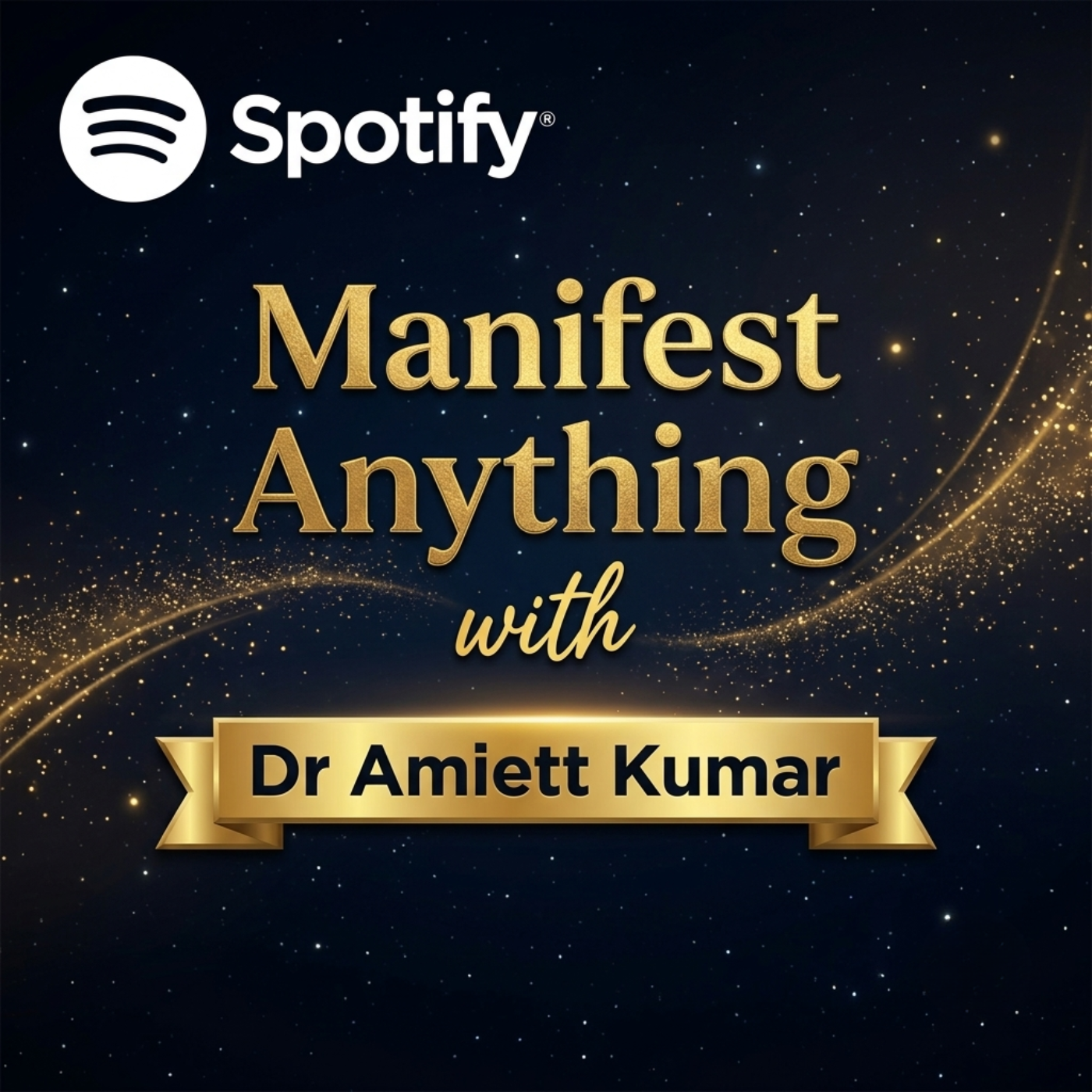 Manifest Anything by Dr Amiett Kumar
