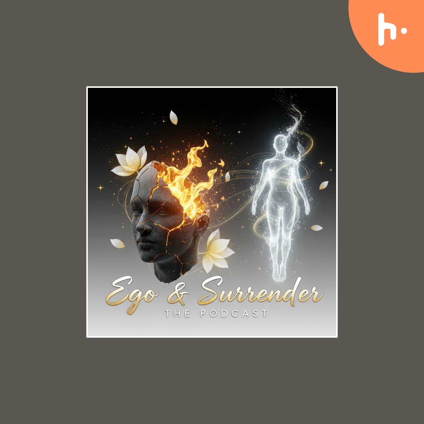 Ego & Surrender - Hindi Podcast