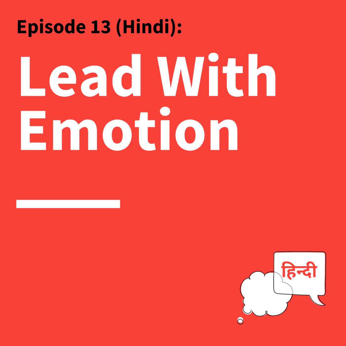 13. Feelings First: How Emotion Shapes Our Communication, Decisions, and Experiences 13. Feelings First: How Emotion Shapes Our Communication, Decisions, and Experiences