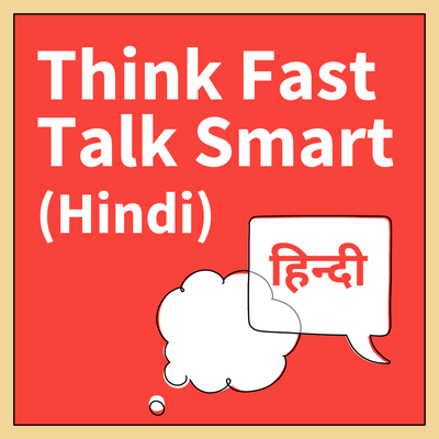 Think Fast Talk Smart (Hindi): Communication Techniques