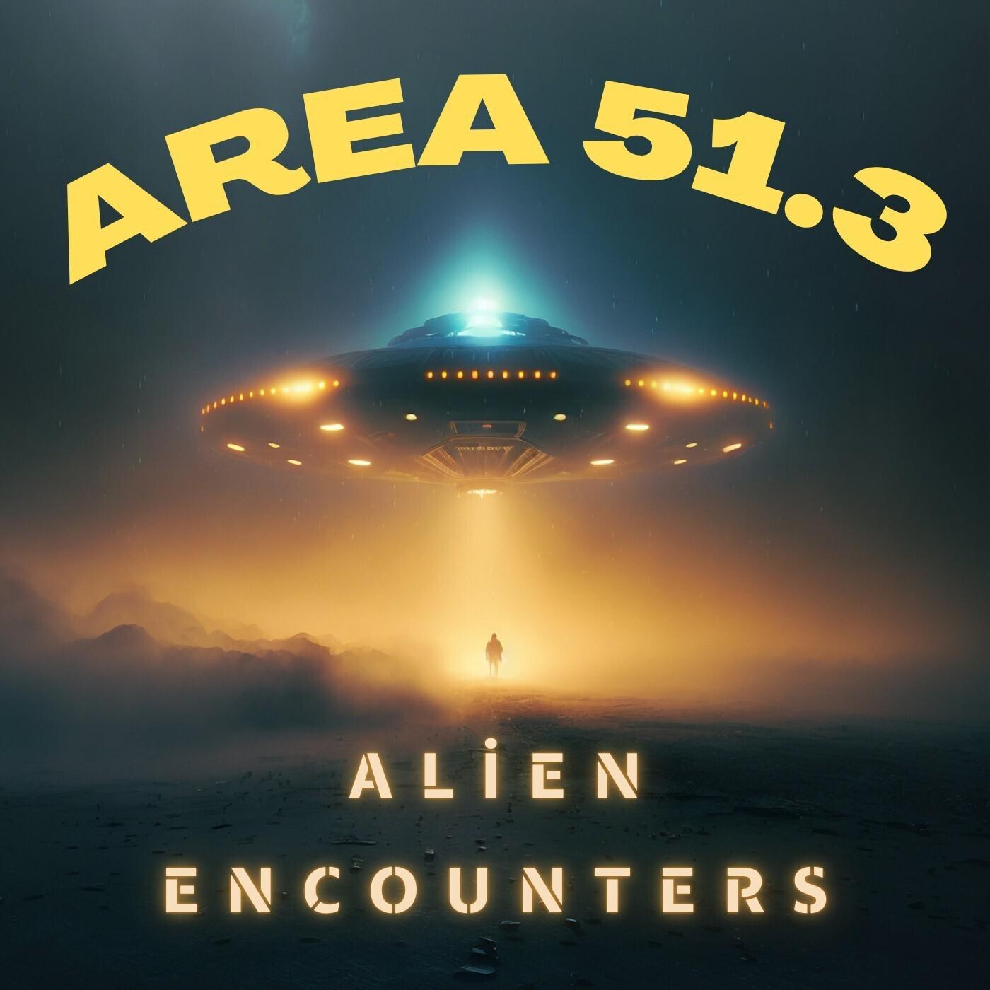 Area 51.3 - Alien Encounters