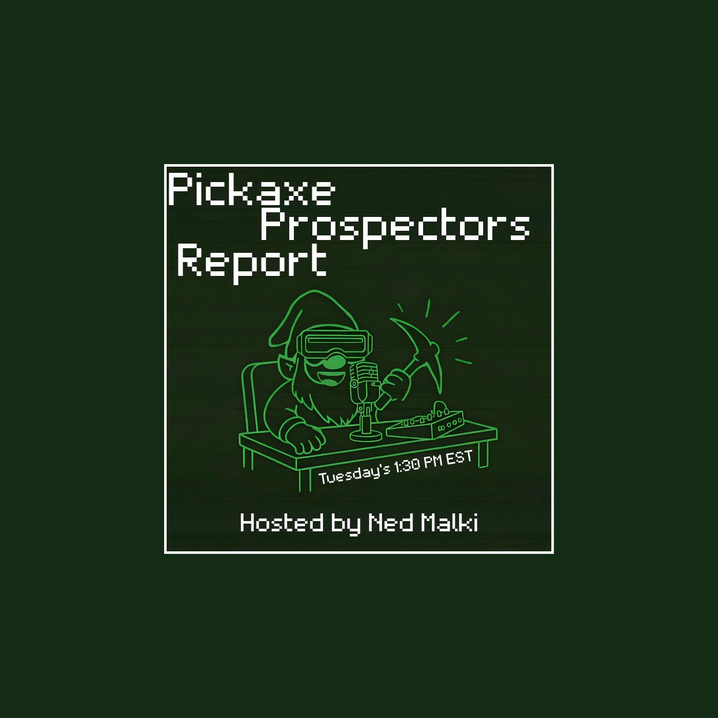 Pickaxe Prospectors Report podcast artwork