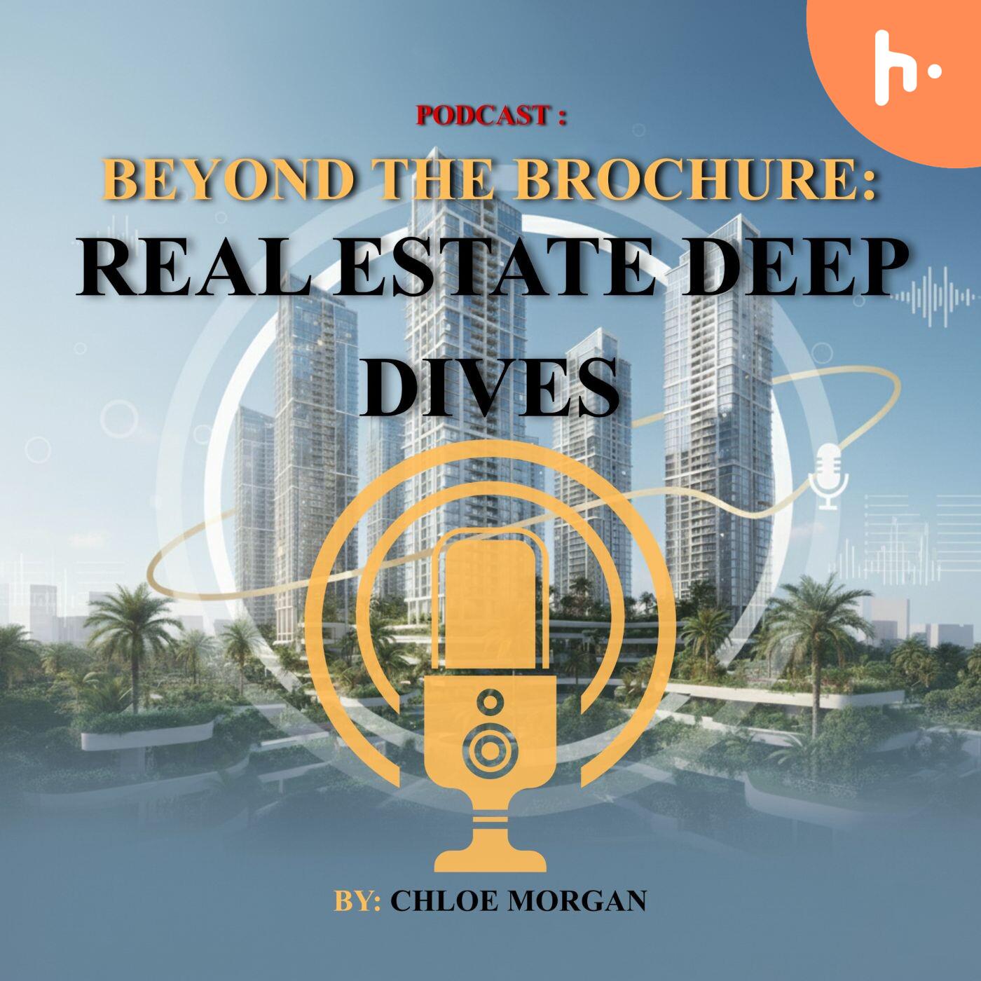 Beyond the Brochure: Real Estate Deep Dives