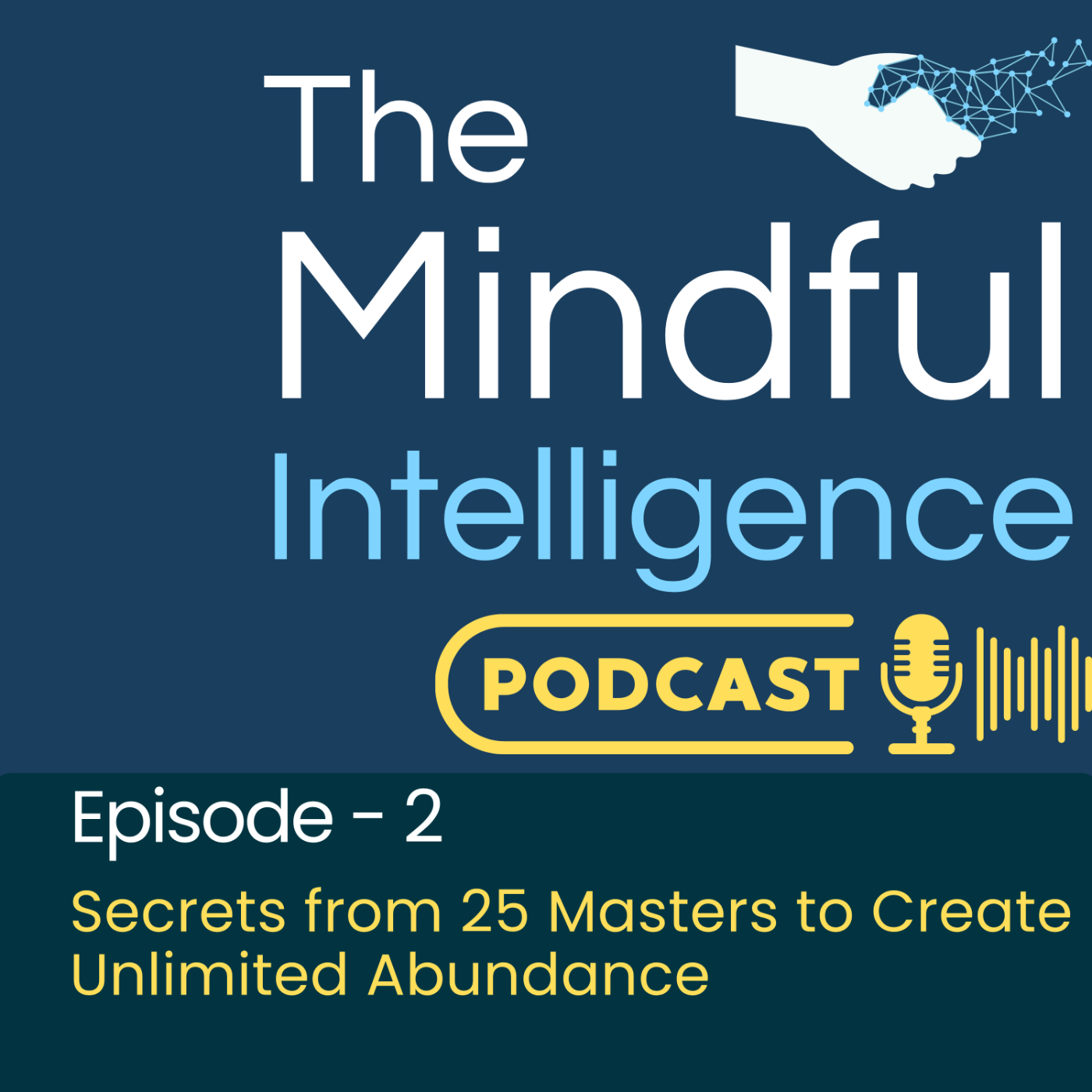 Episode 2 - Secrets from 25 Masters to Create Unlimited Abundance