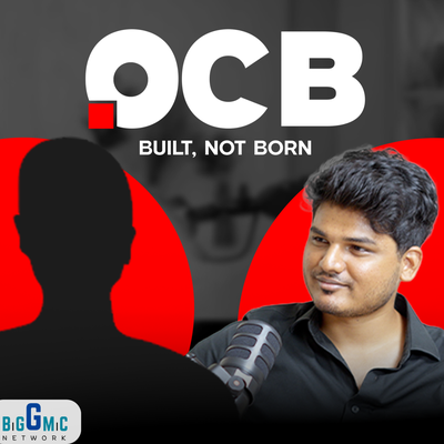 Built Not Born | OCB Podcast