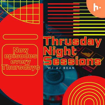 Thursday Night Sessions w/ Aj Bean