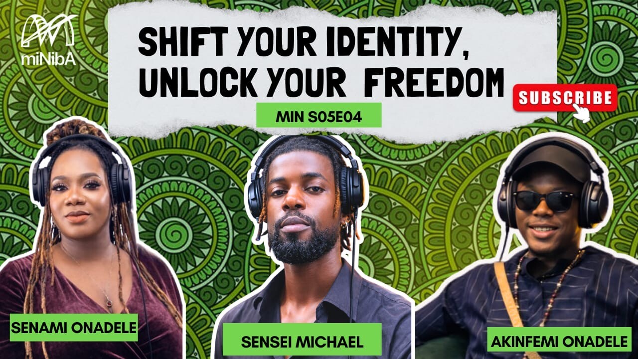 MIN S05E04: Shift Your Identity, Unlock Your Freedom Ft Michael C. Ngene episode artwork