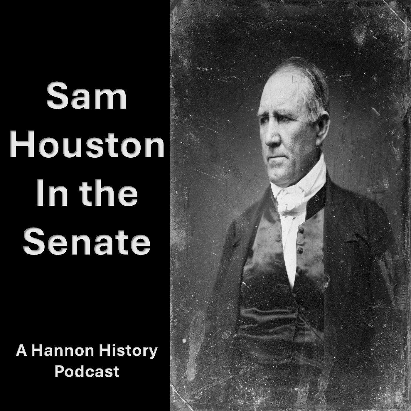 Sam Houston in the Senate by Hannon History