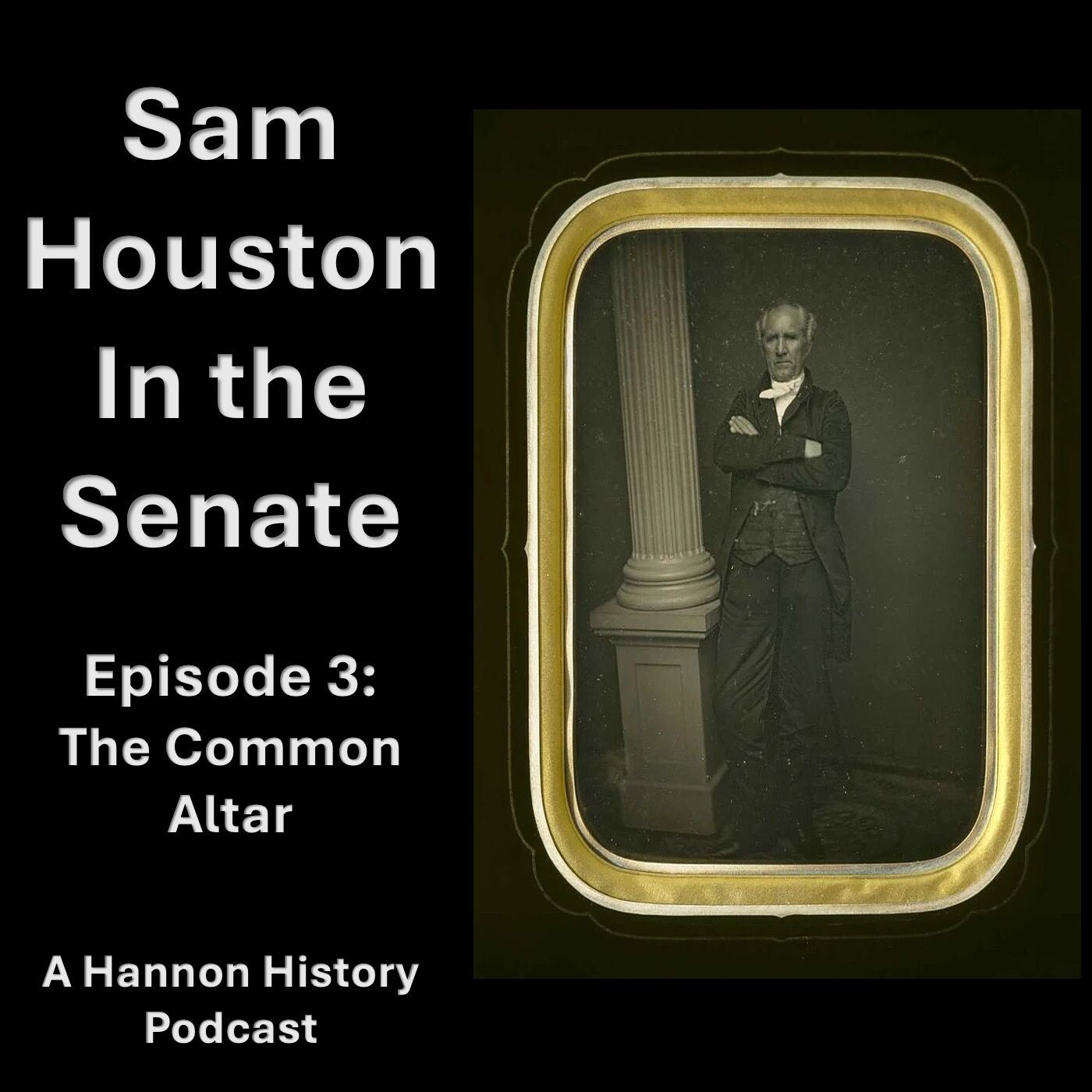Sam Houston in the Senate Episode 3: The Common Altar episode artwork