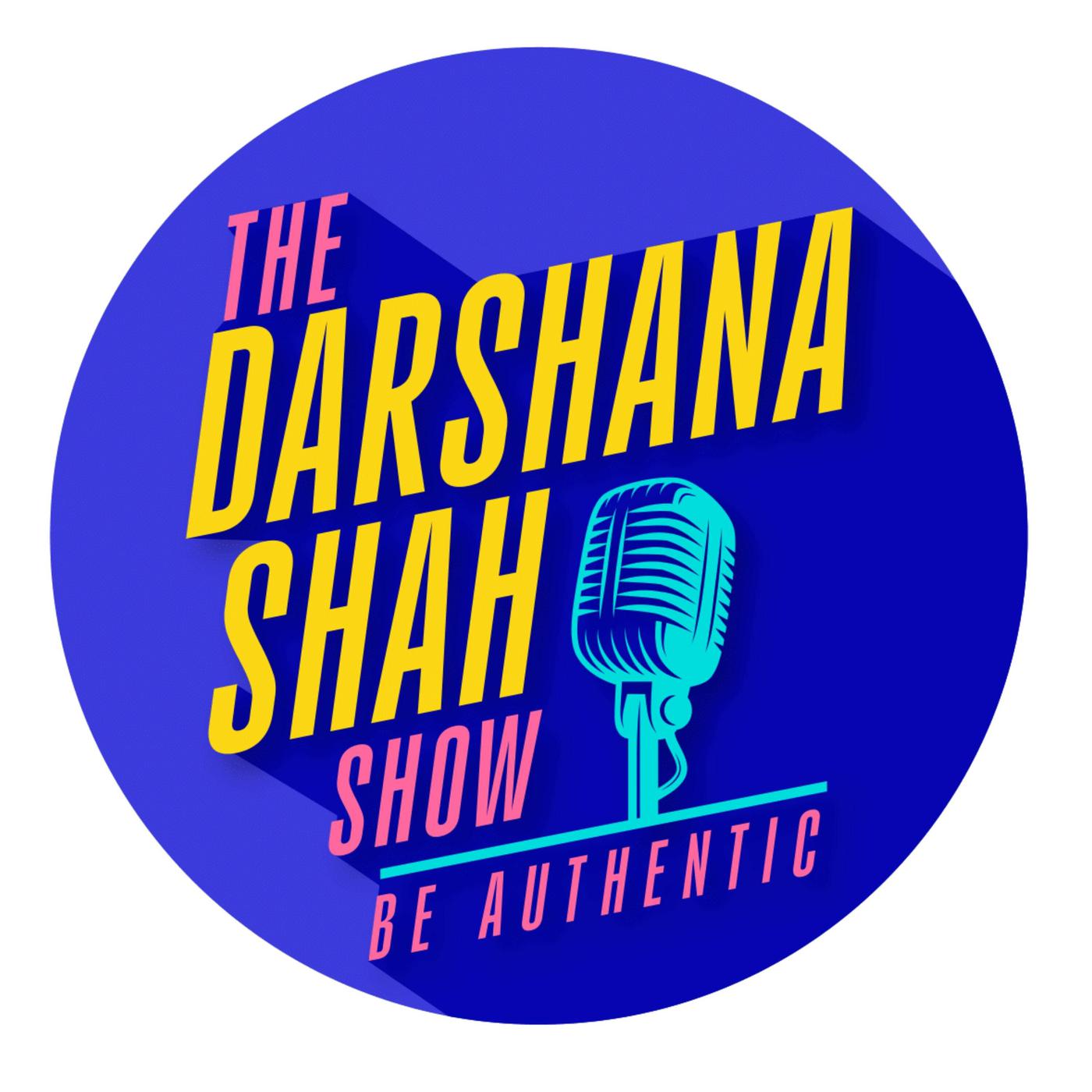 The Darshana Shah Show